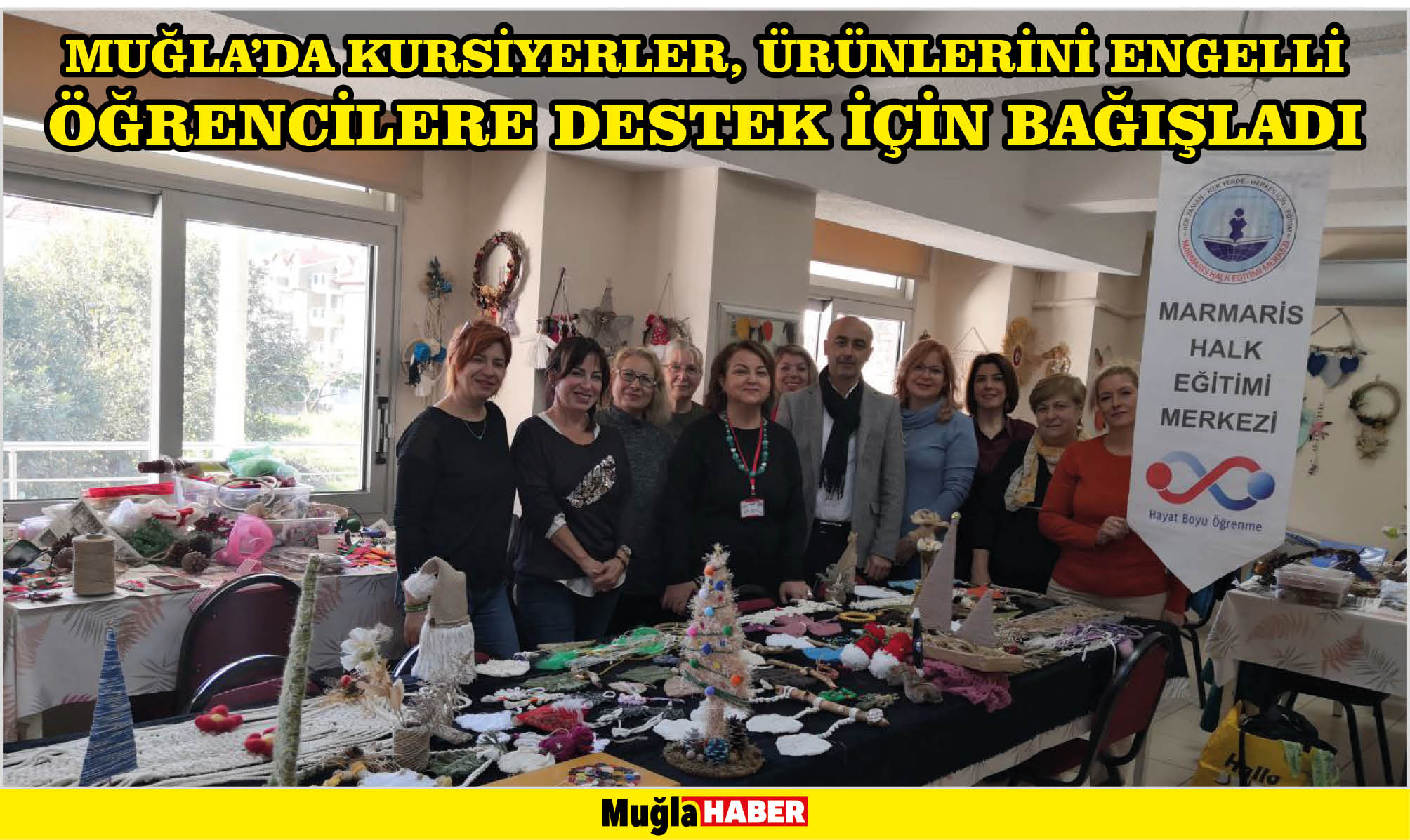 Muğla'da kursiyerler, ürünlerini engelli öğrencilere destek için bağışladı