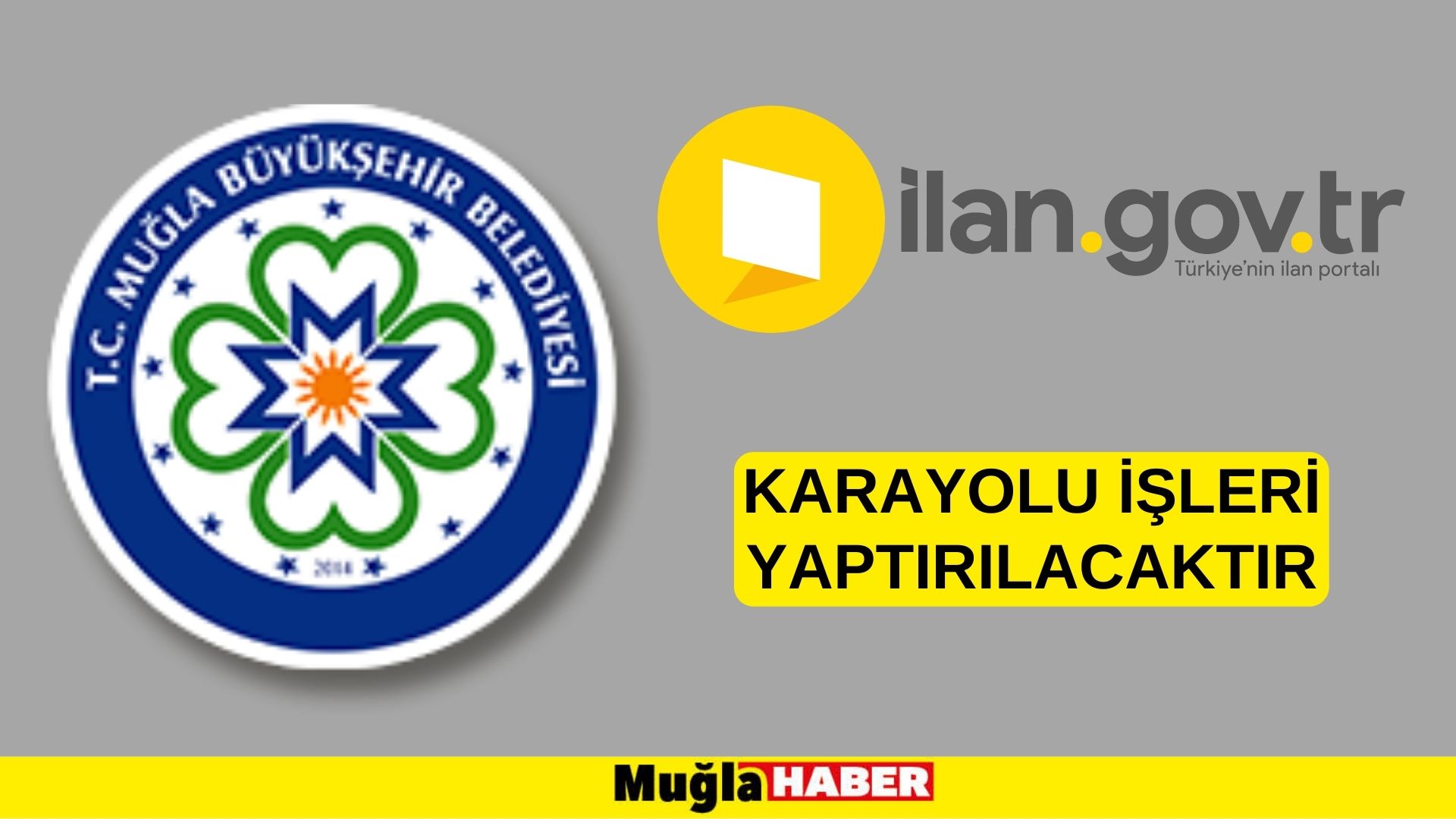 Karayolu işleri yaptırılacaktır