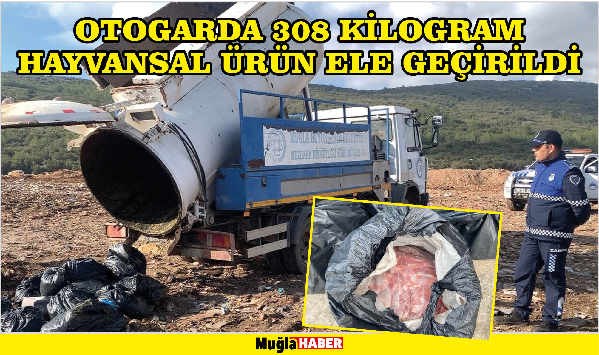 OTOGARDA 308 KİLOGRAM HAYVANSAL ÜRÜN ELE GEÇİRİLDİ