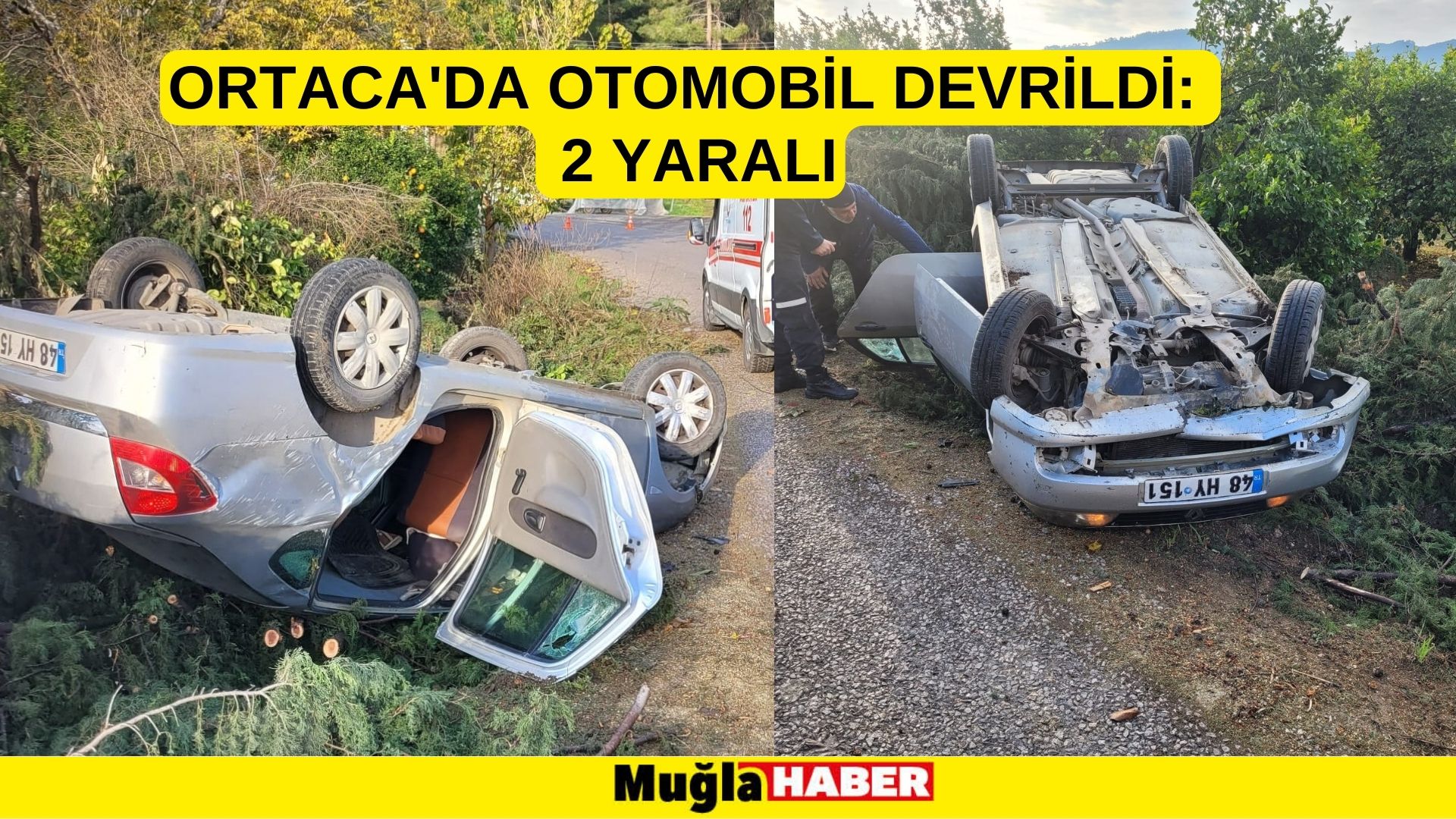 Ortaca'da devrilen otomobildeki 2 kişi yaralandı