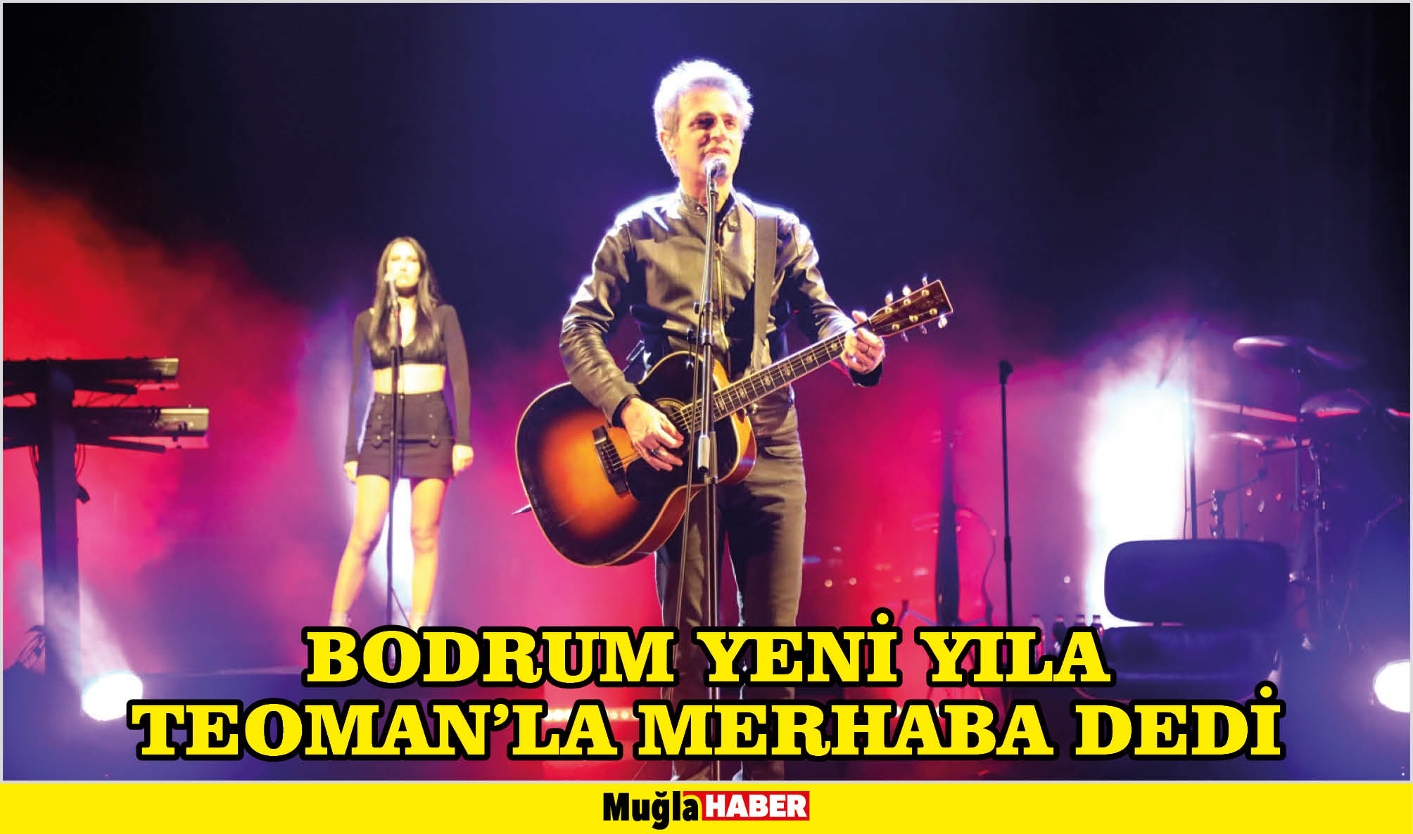 BODRUM YENİ YILA TEOMAN’LA MERHABA DEDİ