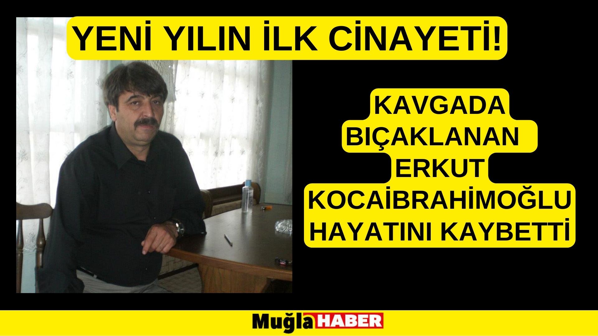 Muğla'da kavgada bıçaklanan kişi hayatını kaybetti