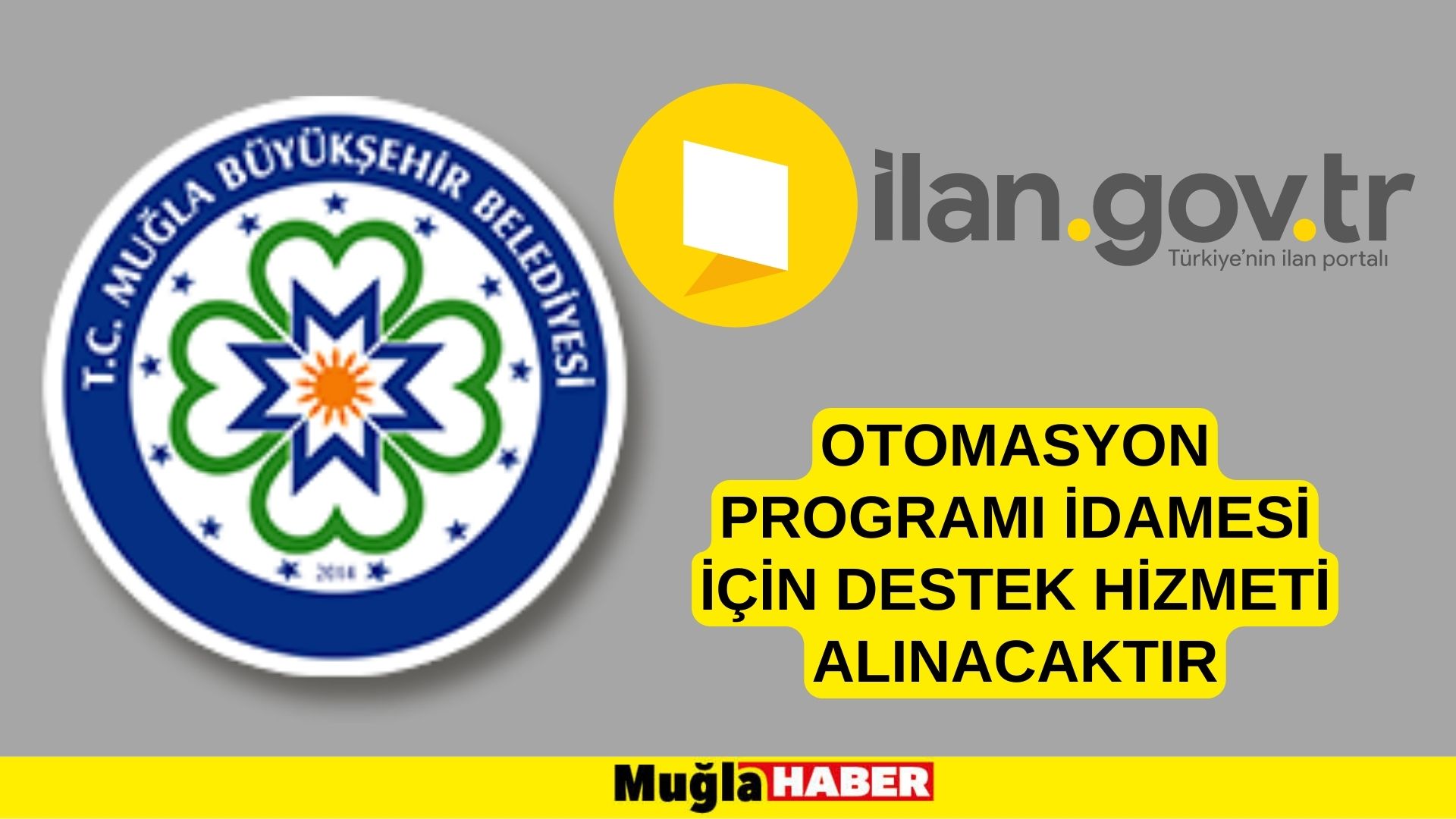 Otomasyon programı idamesi için destek hizmeti alınacaktır