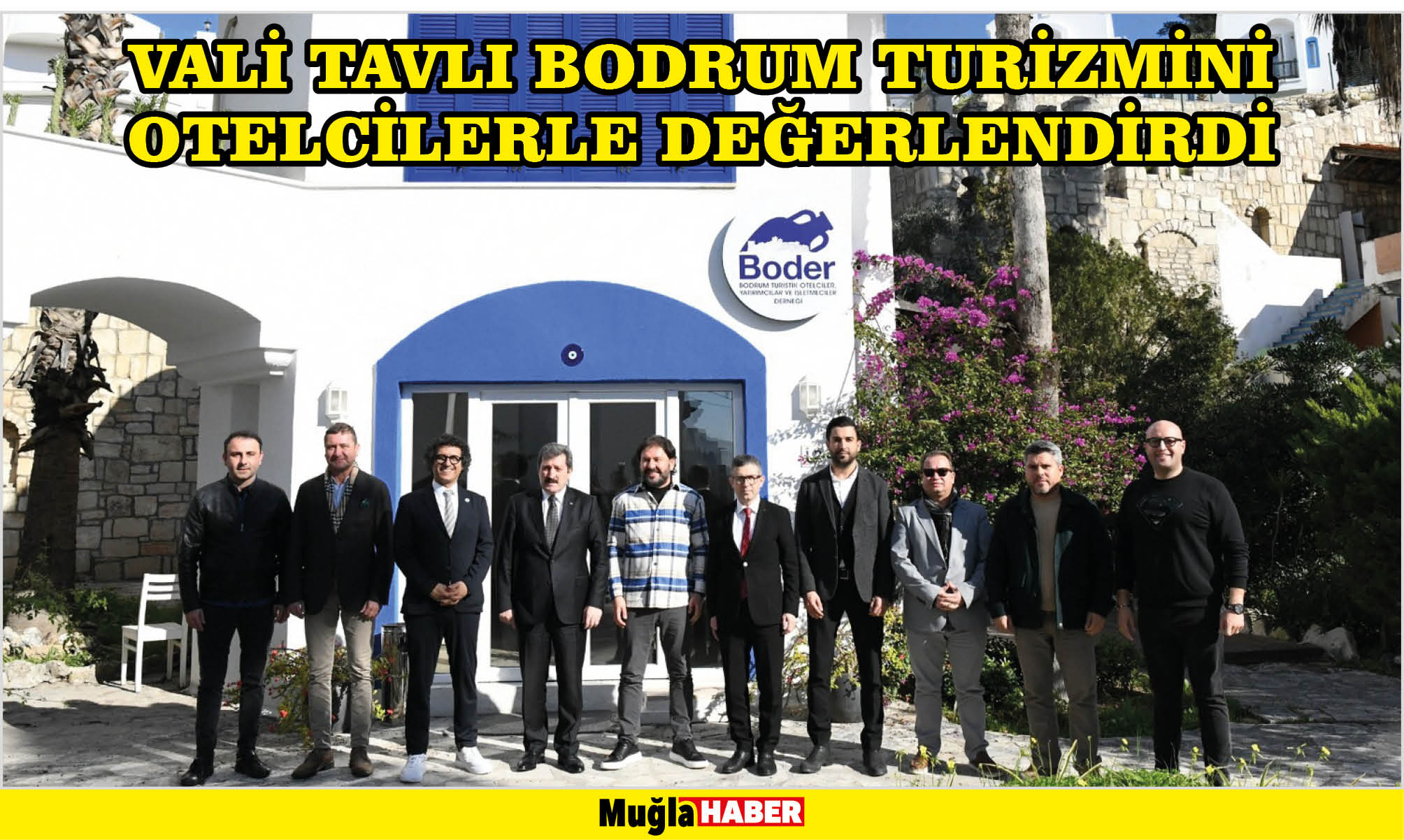 VALİ TAVLI BODRUM TURİZMİNİ OTELCİLERLE DEĞERLENDİRDİ