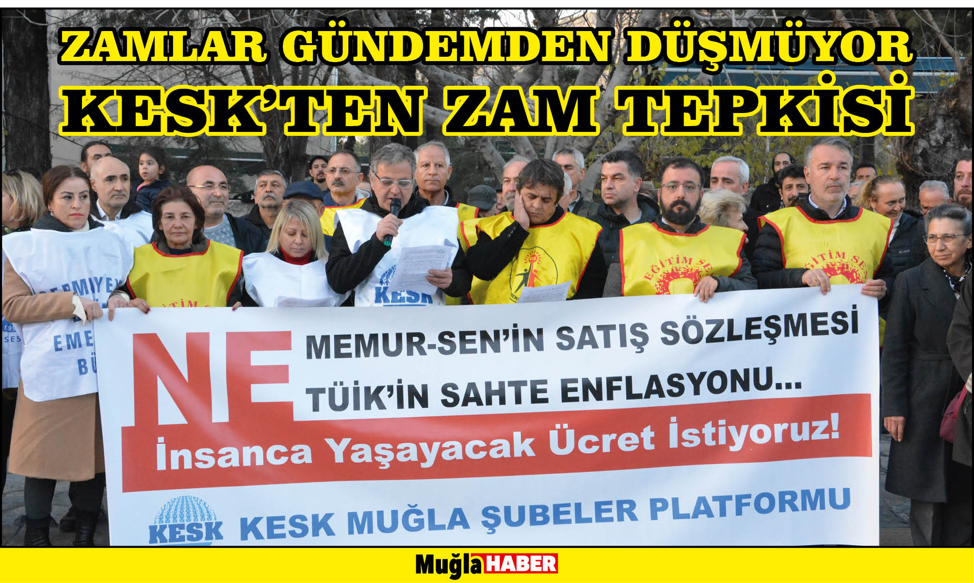 ZAMLAR GÜNDEMDEN DÜŞMÜYOR  KESK’TEN ZAM TEPKİSİ