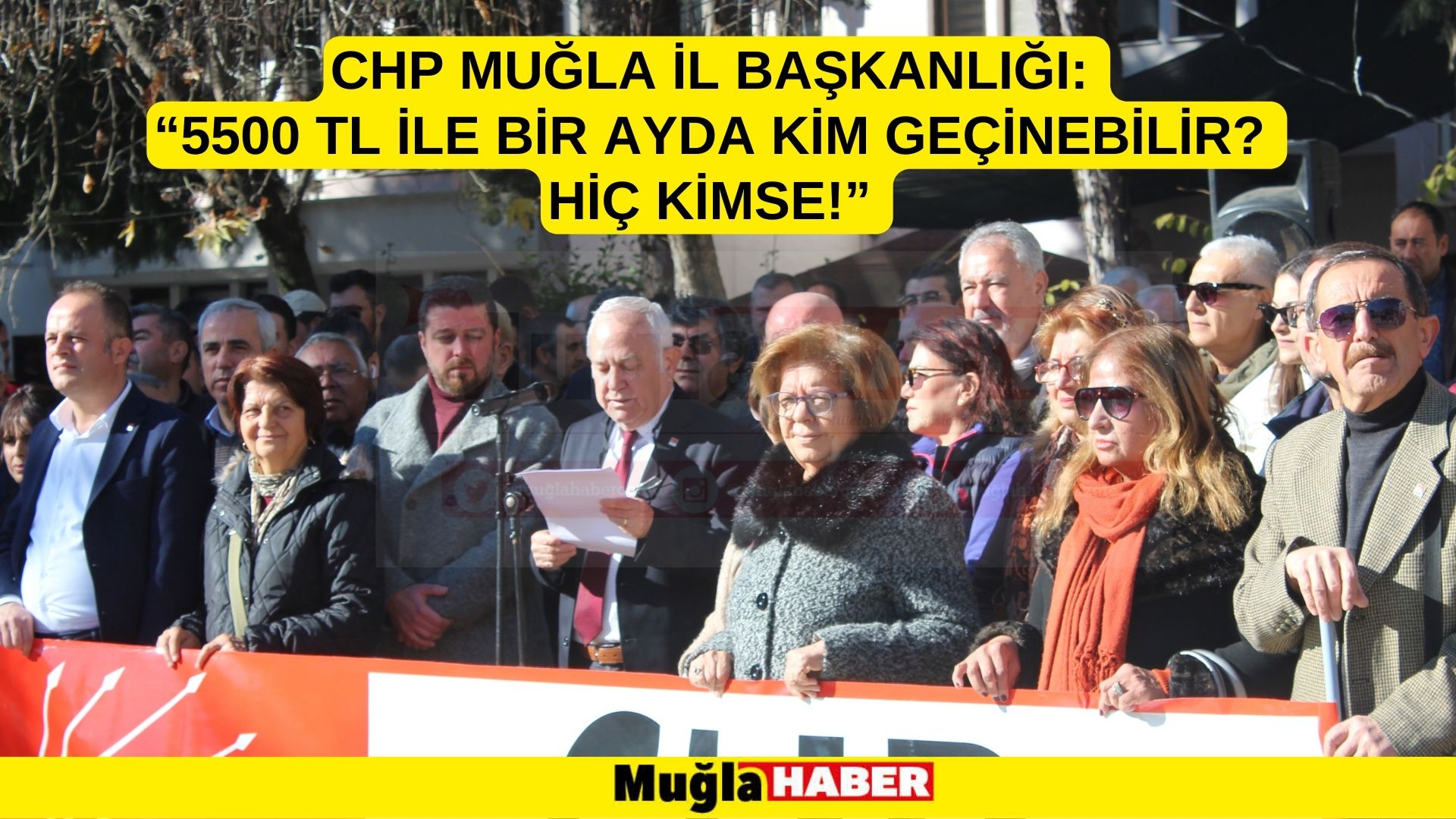 CHP Muğla İl Başkanlığı: “5500 TL ile bir ayda kim geçinebilir? Hiç kimse!”