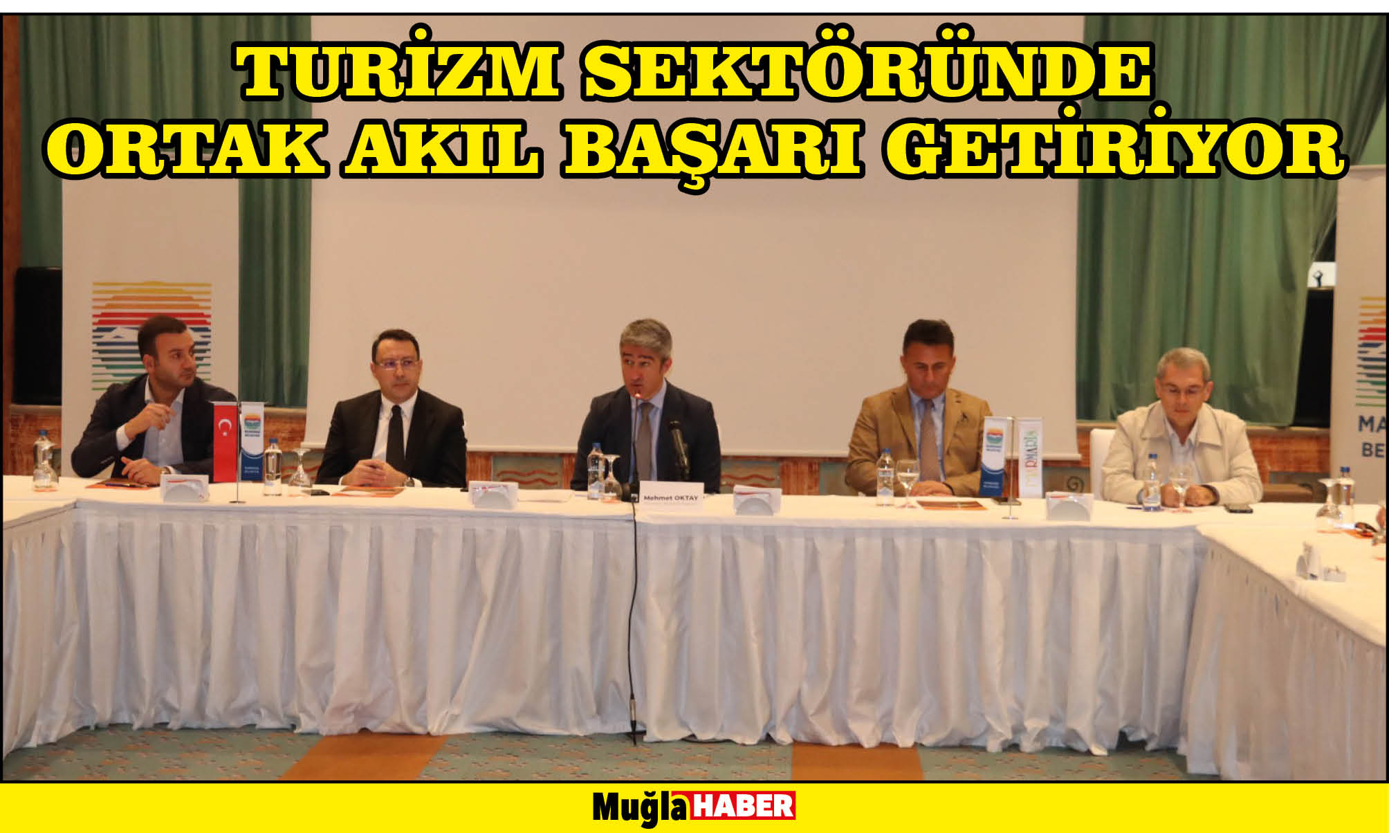 TURİZM SEKTÖRÜNDE ORTAK AKIL BAŞARI GETİRİYOR