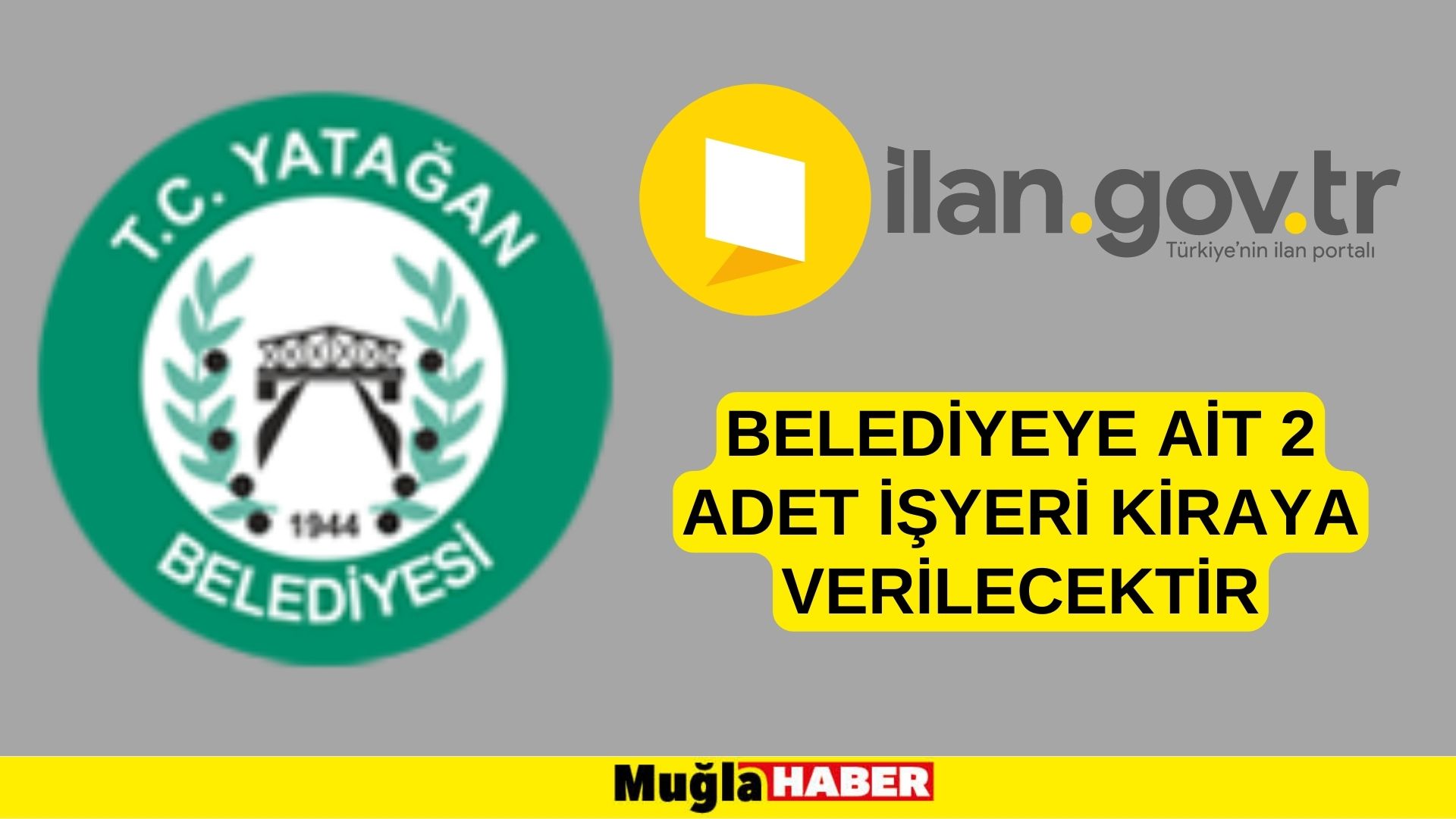 Belediyeye ait 2 adet işyeri kiraya verilecektir