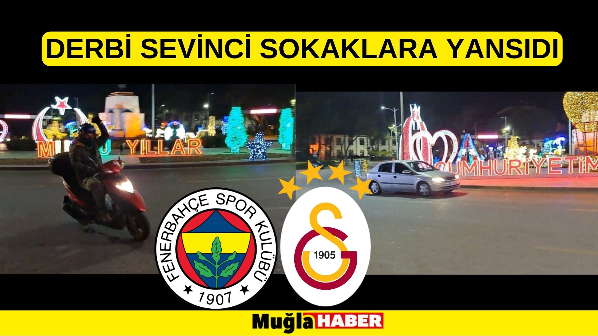 DERBİ SEVİNCİ SOKAKLARA YANSIDI