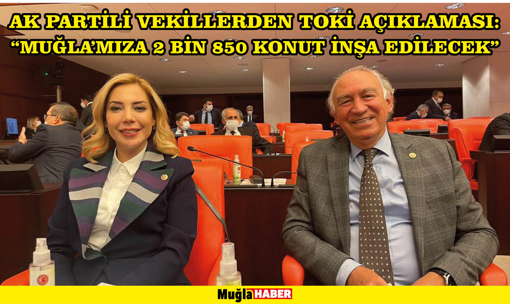    AK PARTİLİ VEKİLLERDEN TOKİ AÇIKLAMASI:  “MUĞLA’MIZA 2 BİN 850 KONUT İNŞA EDİLECEK”