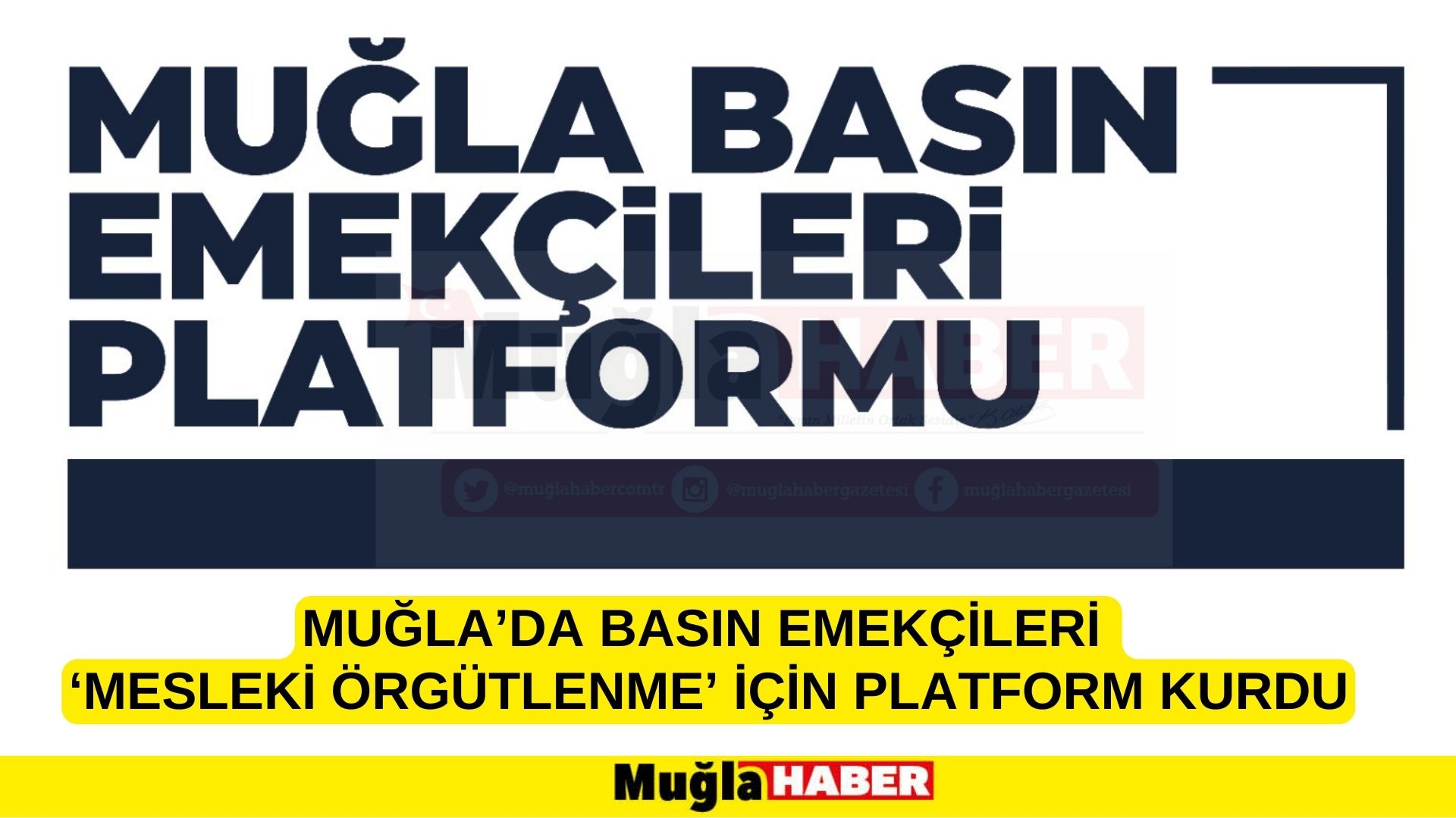 MUĞLA’DA BASIN EMEKÇİLERİ ‘MESLEKİ ÖRGÜTLENME’ İÇİN PLATFORM KURDU