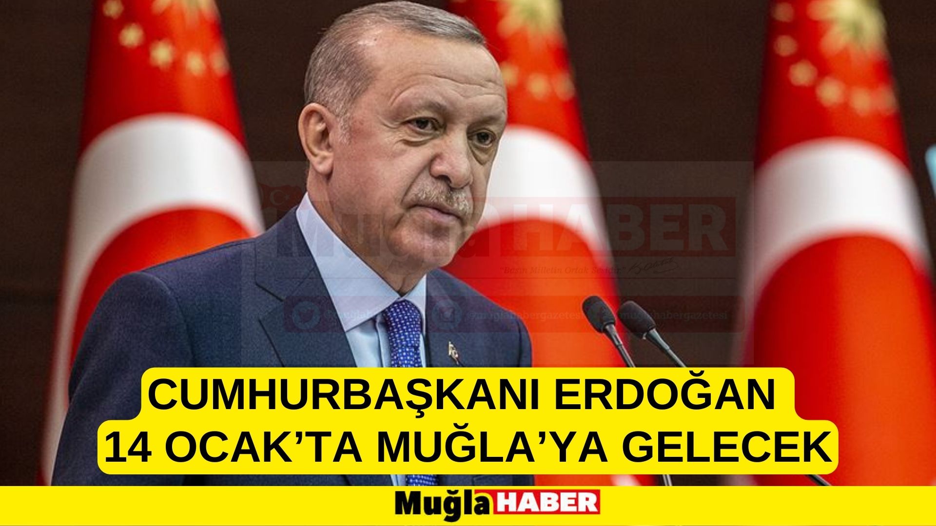 CUMHURBAŞKANI ERDOĞAN 14 OCAK’TA MUĞLA’YA GELECEK