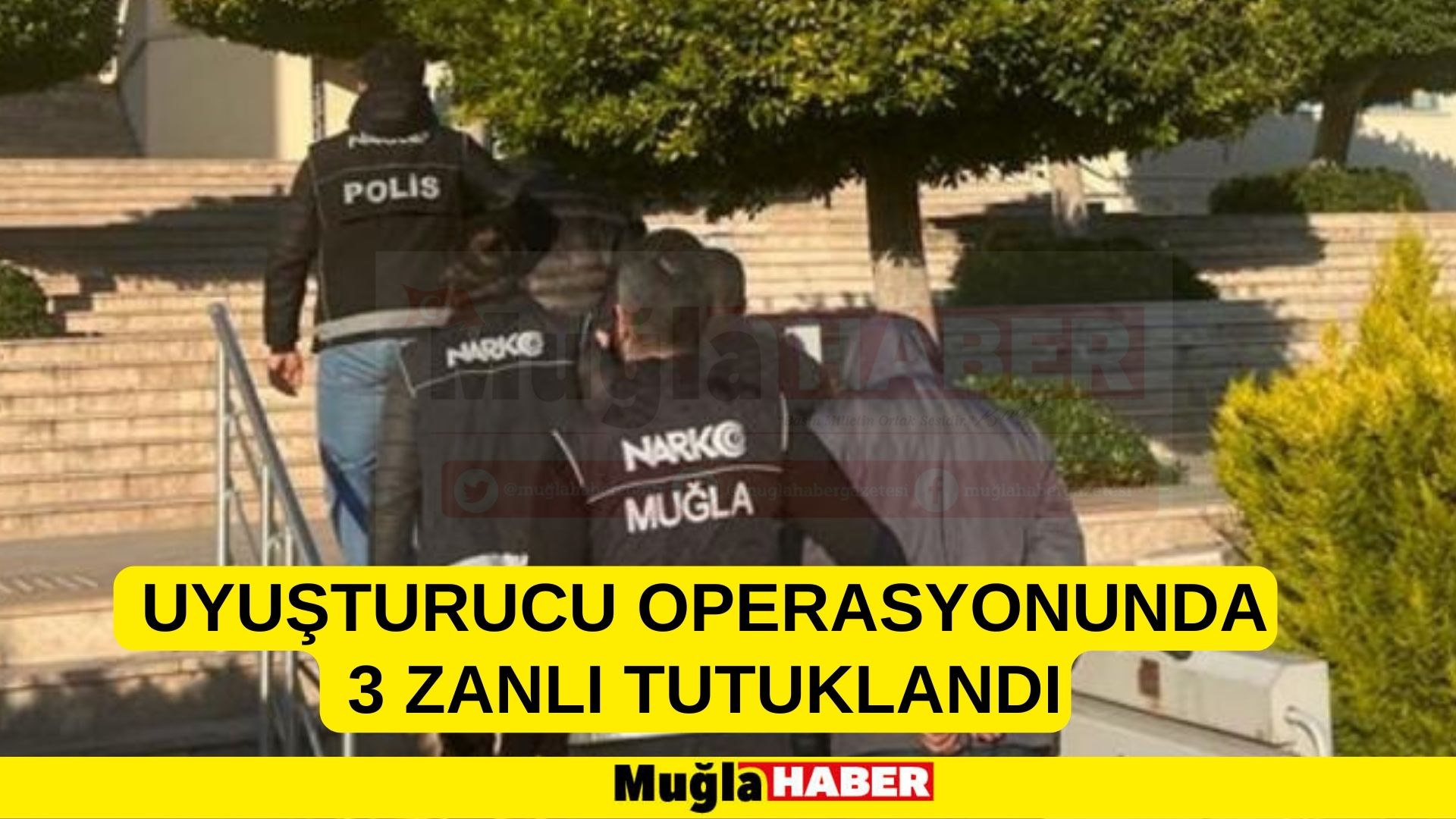 Muğla'da düzenlenen uyuşturucu operasyonunda 3 zanlı tutuklandı