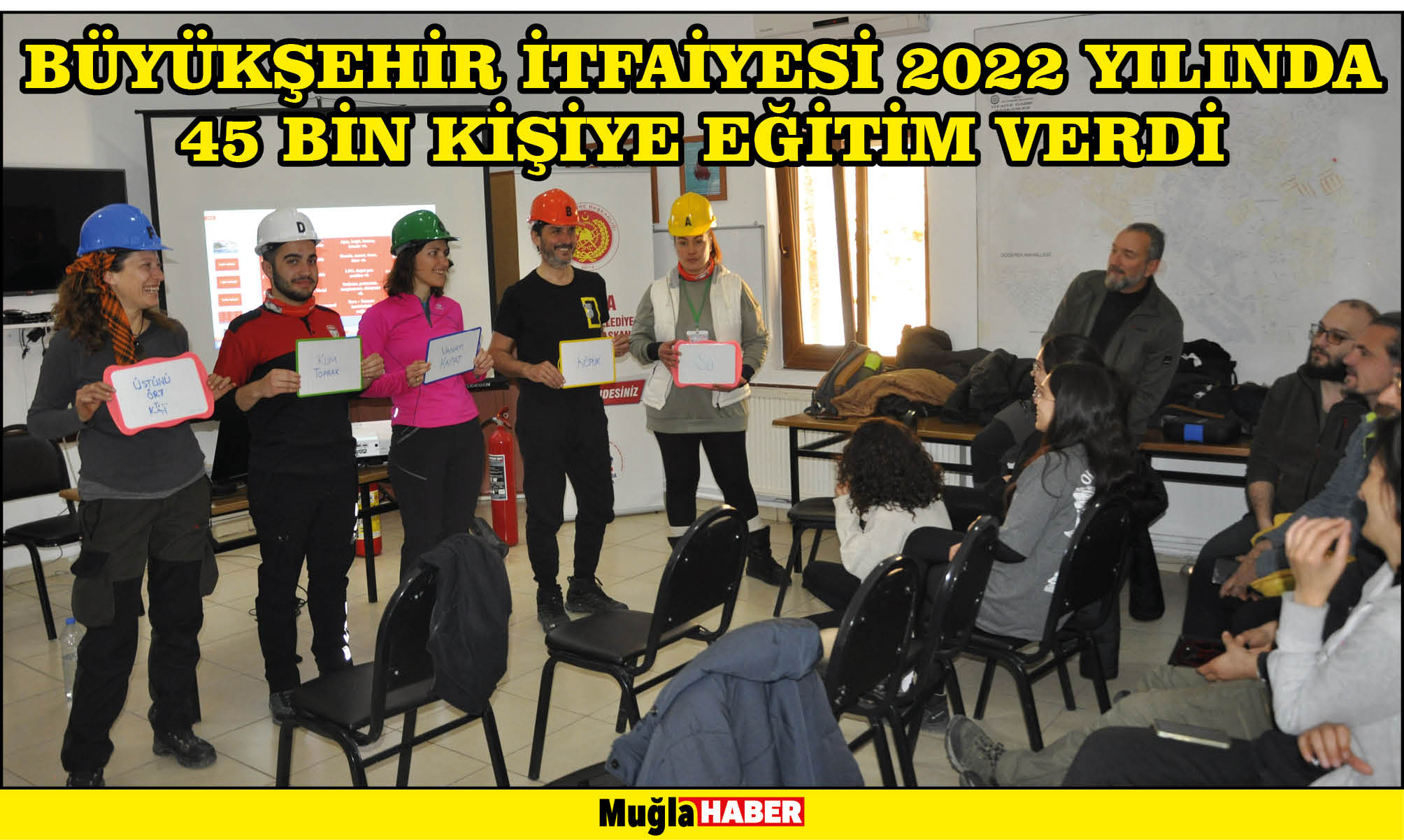 BÜYÜKŞEHİR İTFAİYESİ 2022 YILINDA 45 BİN KİŞİYE EĞİTİM VERDİ