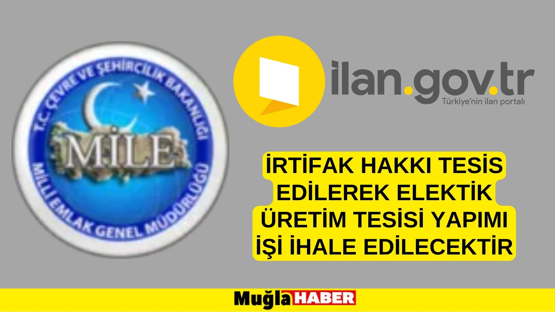 İrtifak hakkı tesis edilerek elektik üretim tesisi yapımı işi ihale edilecektir