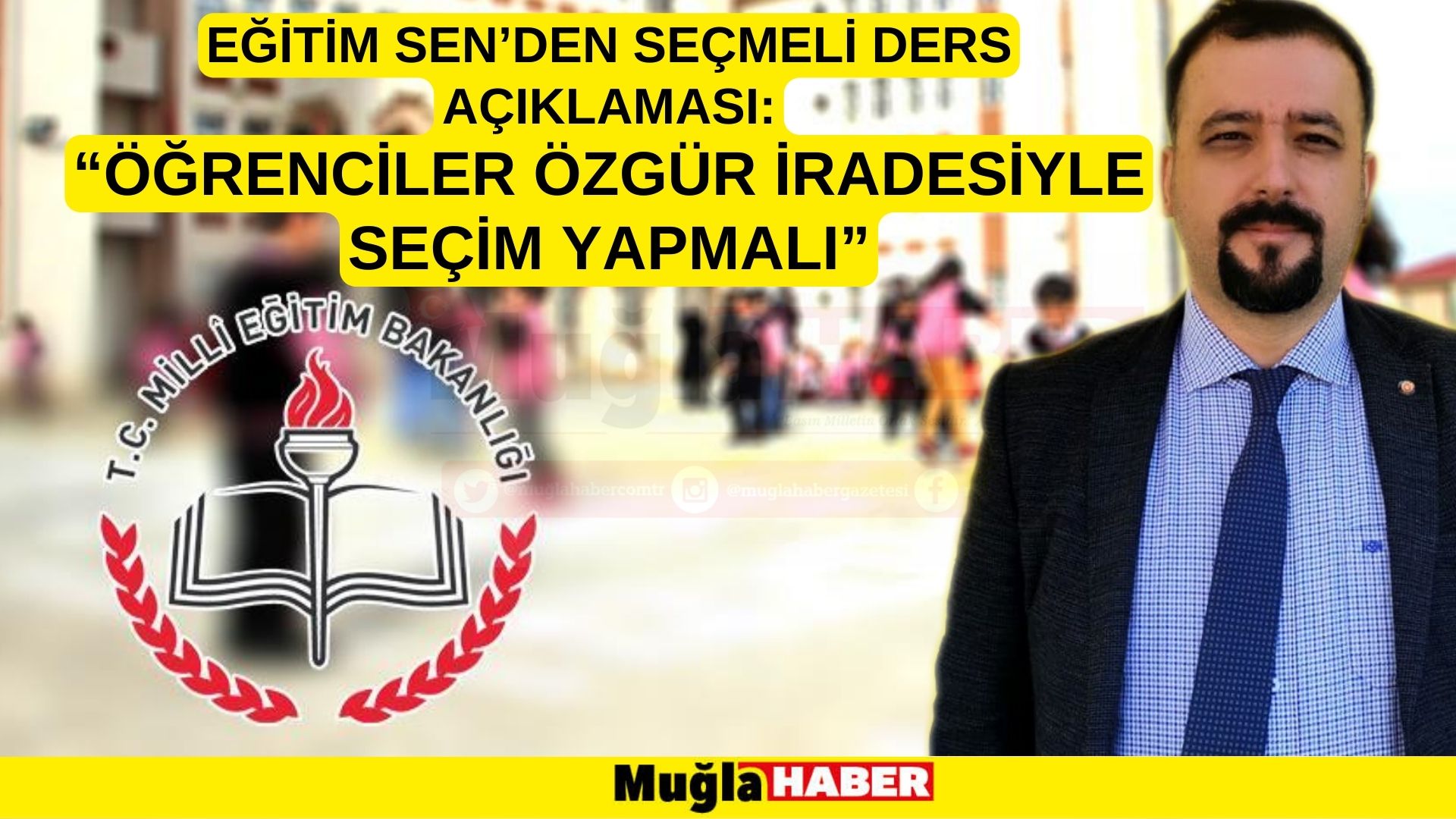 EĞİTİM SEN’DEN SEÇMELİ DERS AÇIKLAMASI:  “ÖĞRENCİLER ÖZGÜR İRADESİYLE SEÇİM YAPMALI”