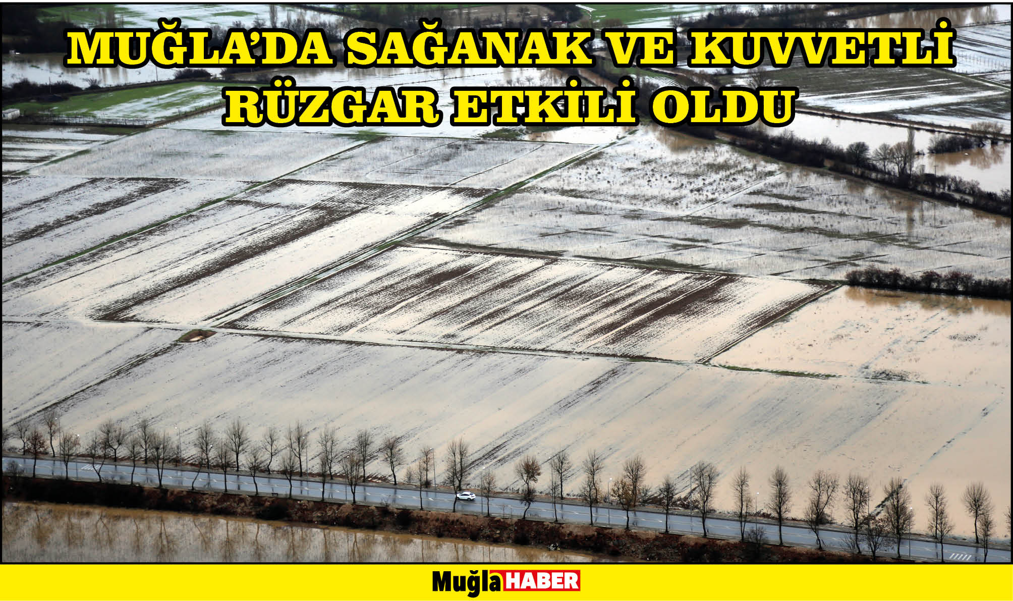 Muğla'da sağanak ve kuvvetli rüzgar etkili oldu