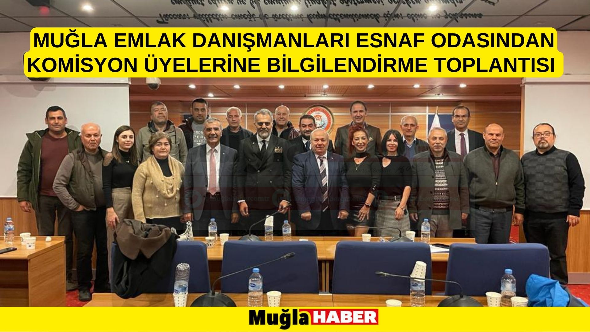 MUĞLA EMLAK DANIŞMANLARI ESNAF ODASINDAN KOMİSYON ÜYELERİNE BİLGİLENDİRME TOPLANTISI   