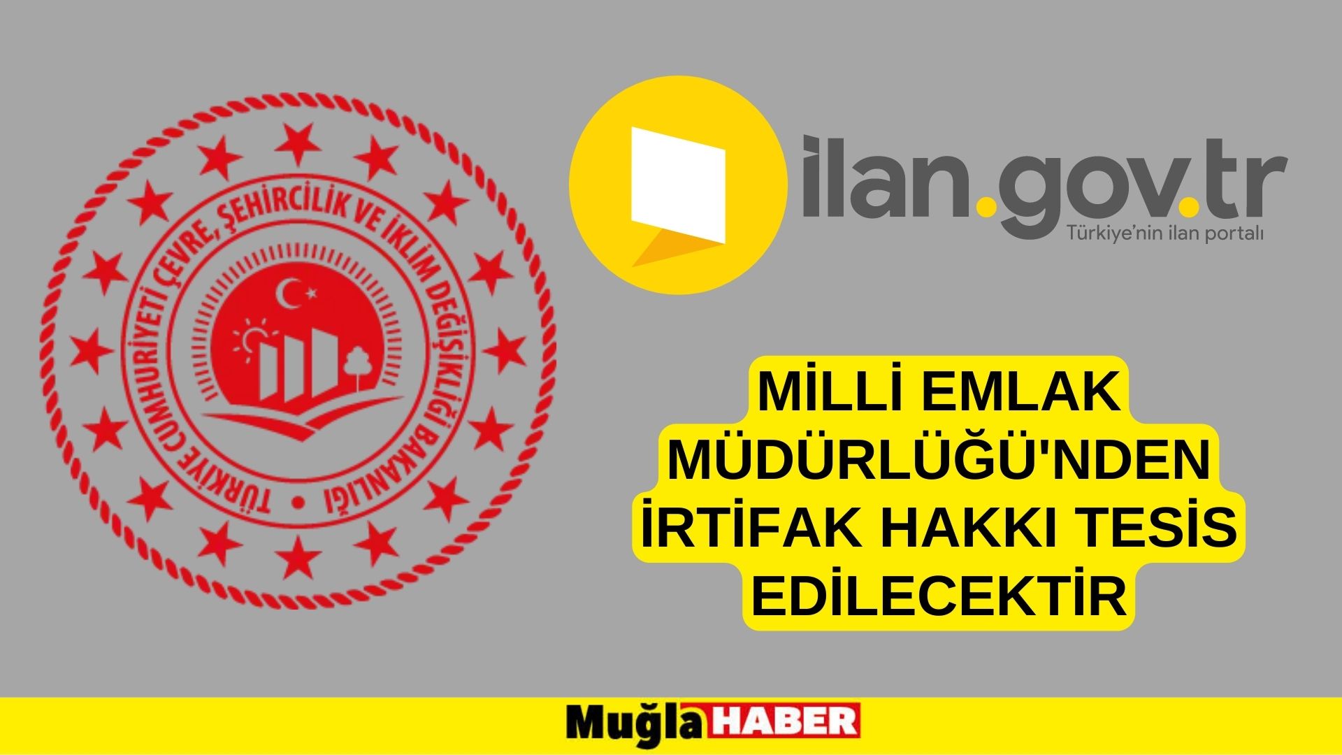 Milli Emlak Müdürlüğü'nden irtifak hakkı tesis edilecektir