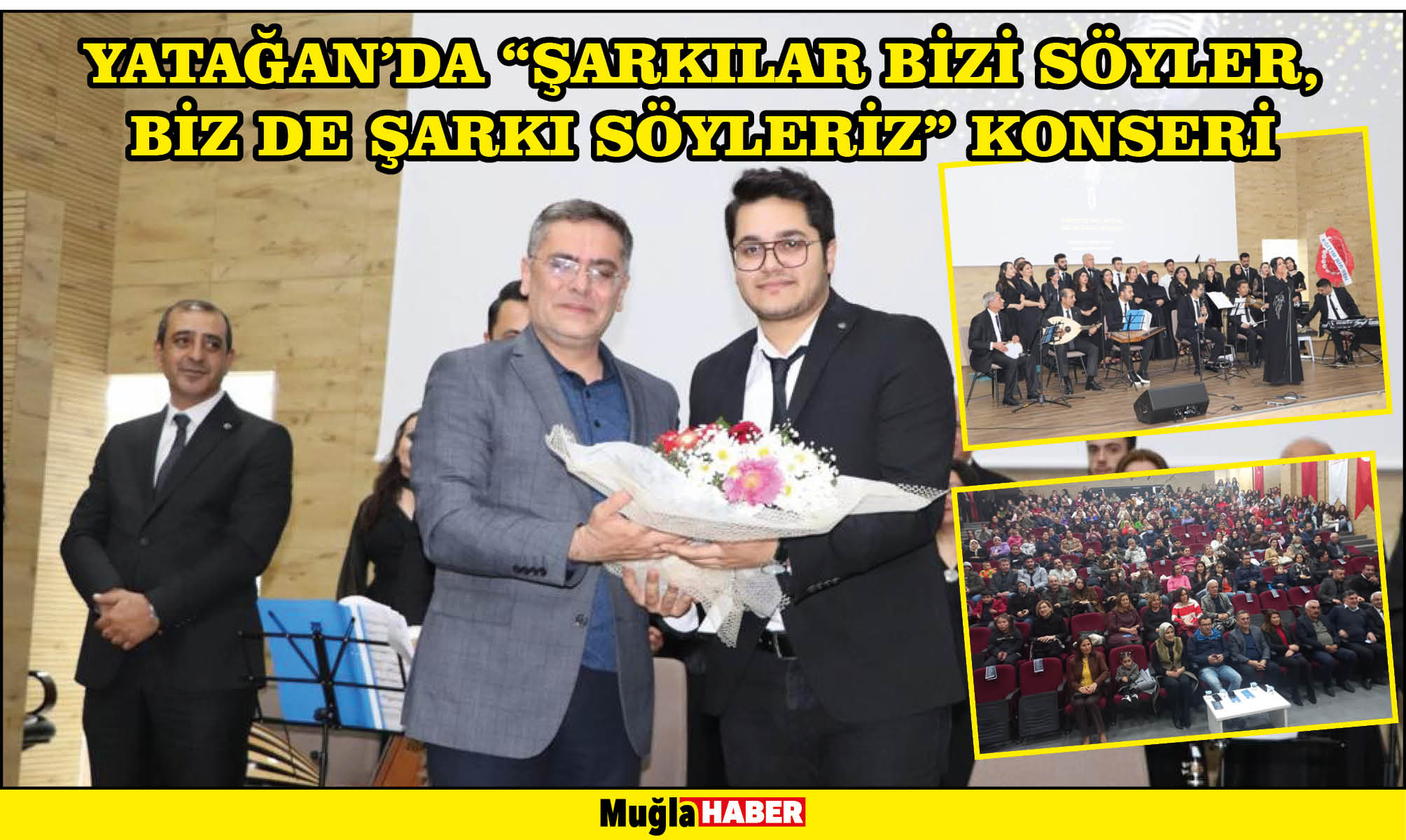 YATAĞAN’DA “ŞARKILAR BİZİ SÖYLER, BİZ DE ŞARKI SÖYLERİZ” KONSERİ