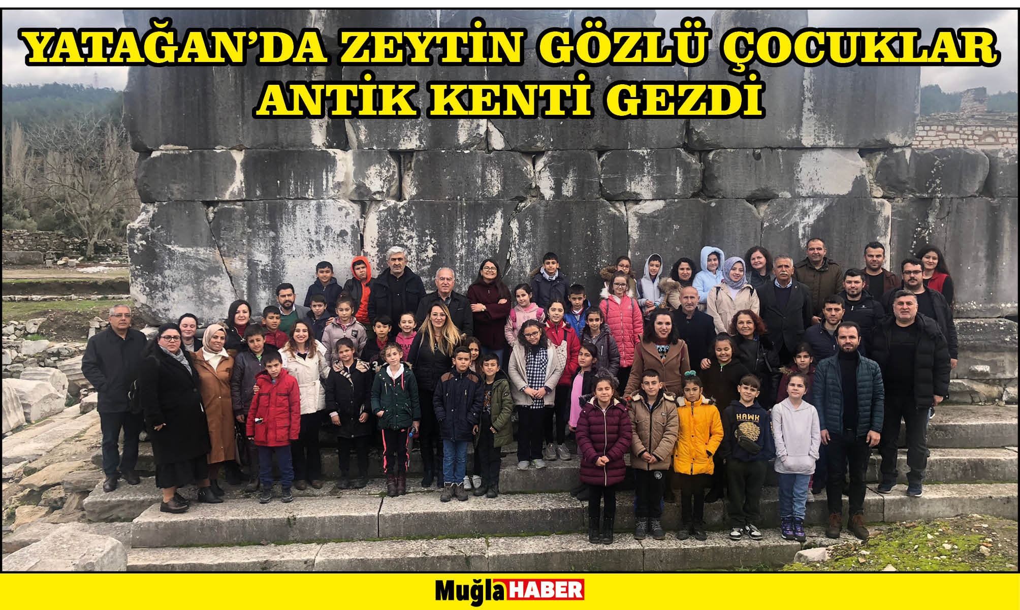 YATAĞAN’DA ZEYTİN GÖZLÜ ÇOCUKLAR ANTİK KENTİ GEZDİ