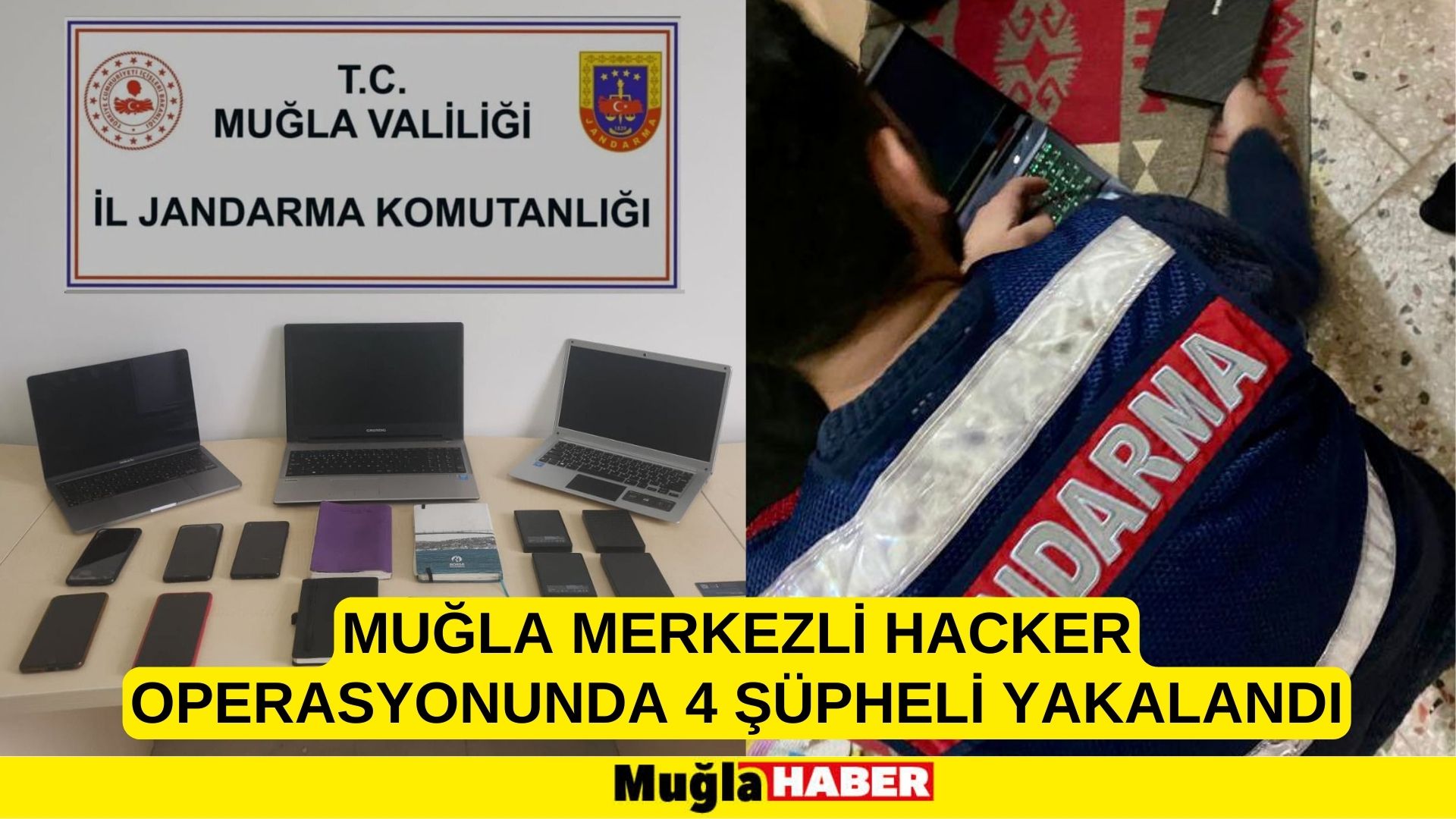 MUĞLA MERKEZLİ HACKER OPERASYONUNDA 4 ŞÜPHELİ YAKALANDI