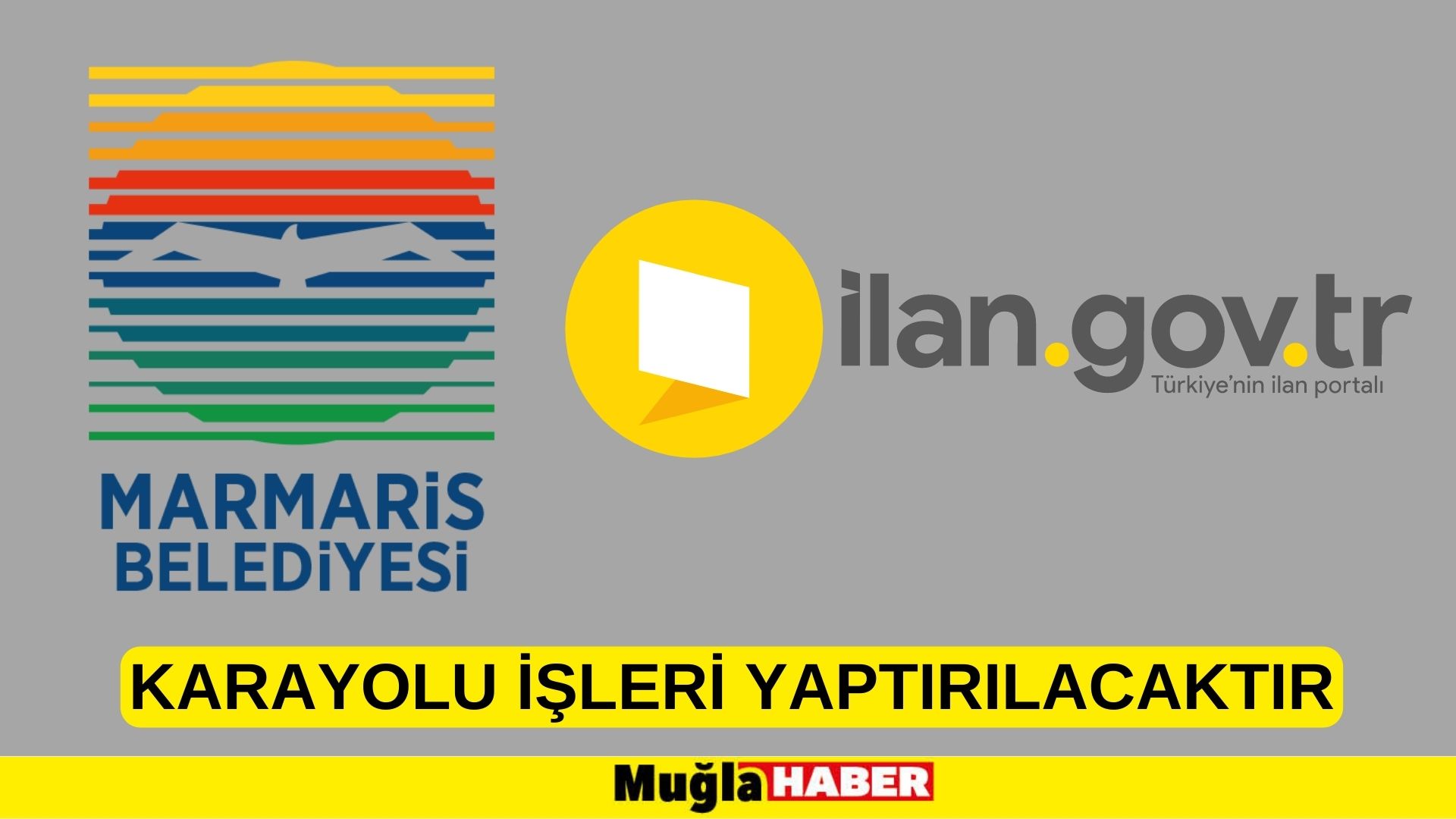 Karayolu işleri yaptırılacaktır