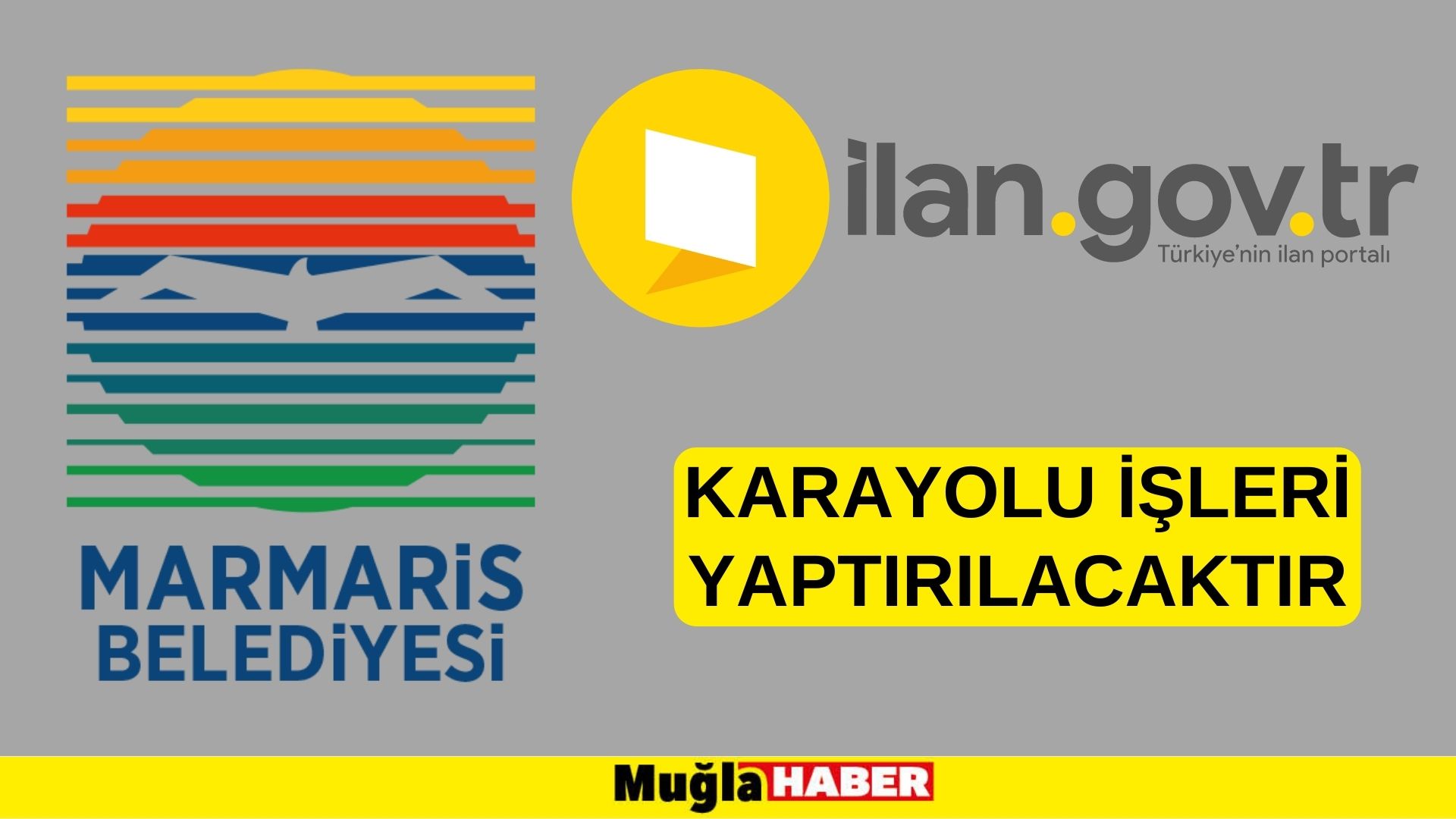 Karayolu işleri yaptırılacaktır