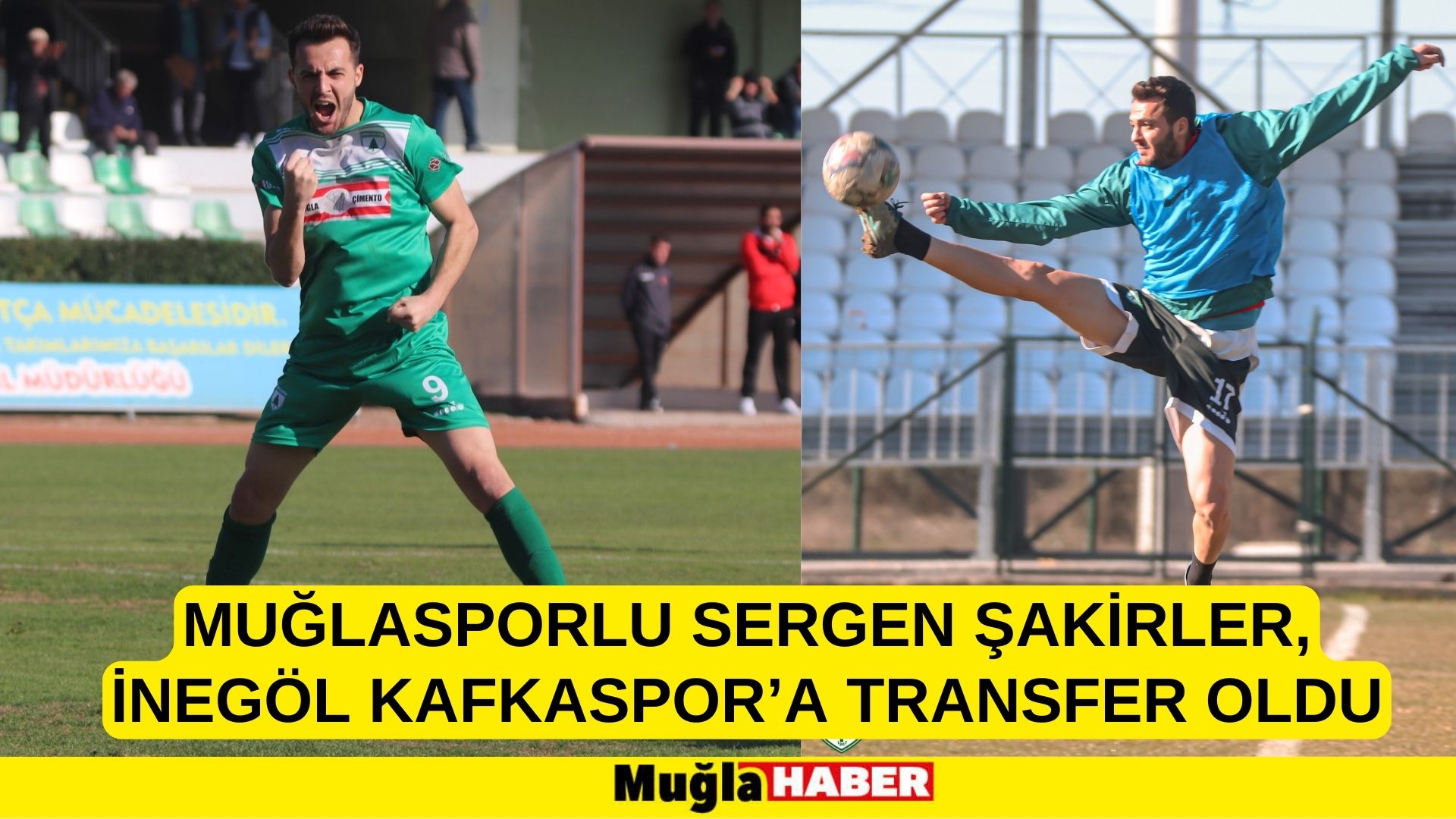 MUĞLASPORLU SERGEN ŞAKİRLER, İNEGÖL KAFKASPOR’A TRANSFER OLDU