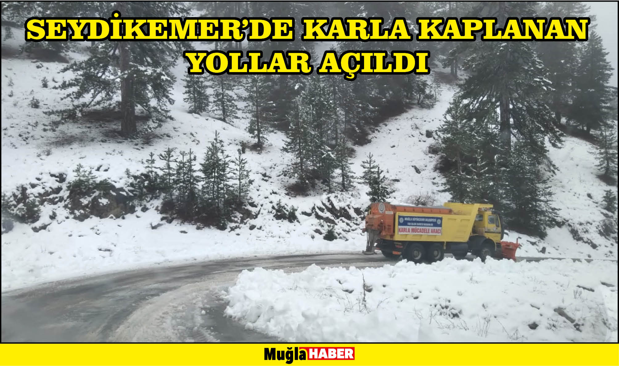 Seydikemer’de karla kaplanan yollar açıldı