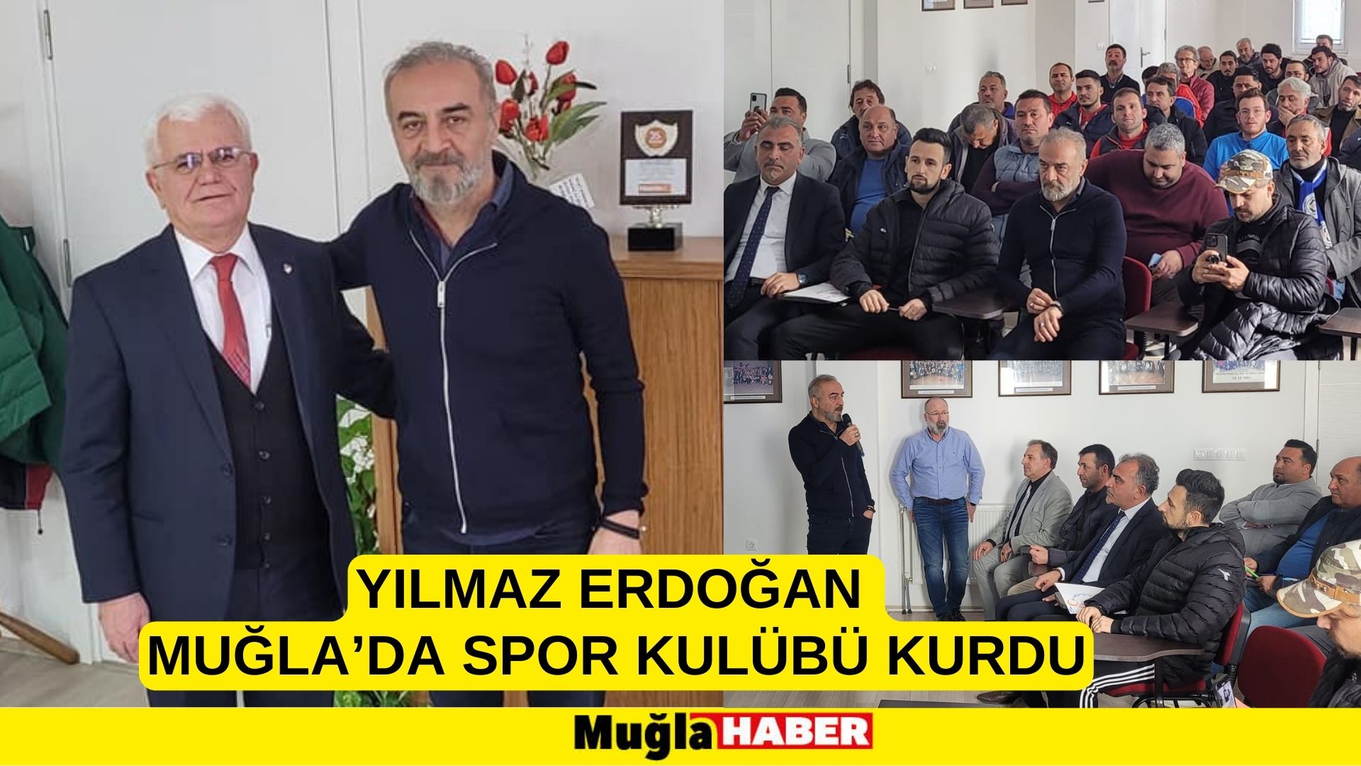 YILMAZ ERDOĞAN MUĞLA’DA SPOR KULÜBÜ KURDU