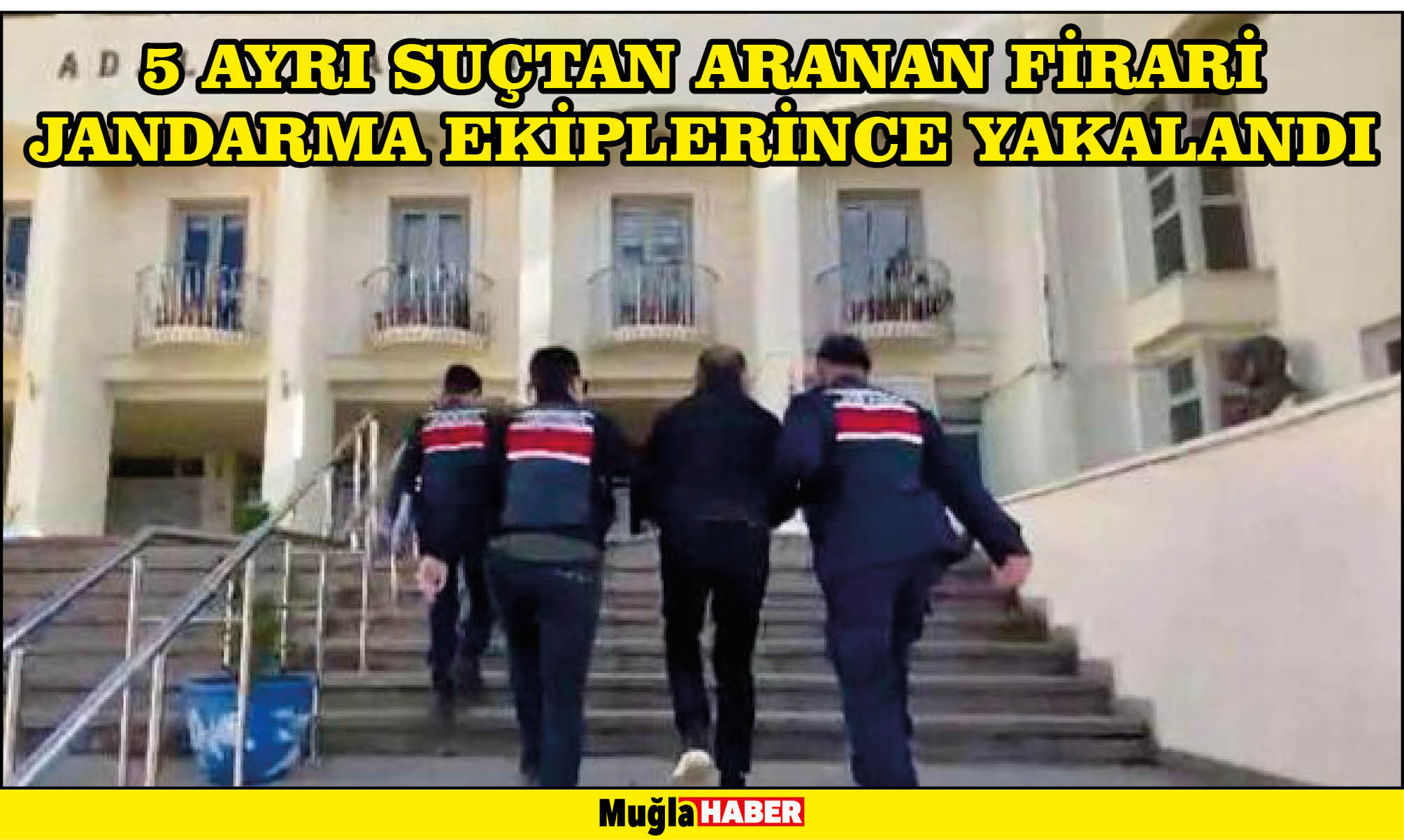 5 AYRI SUÇTAN ARANAN FİRARİ JANDARMA EKİPLERİNCE YAKALANDI