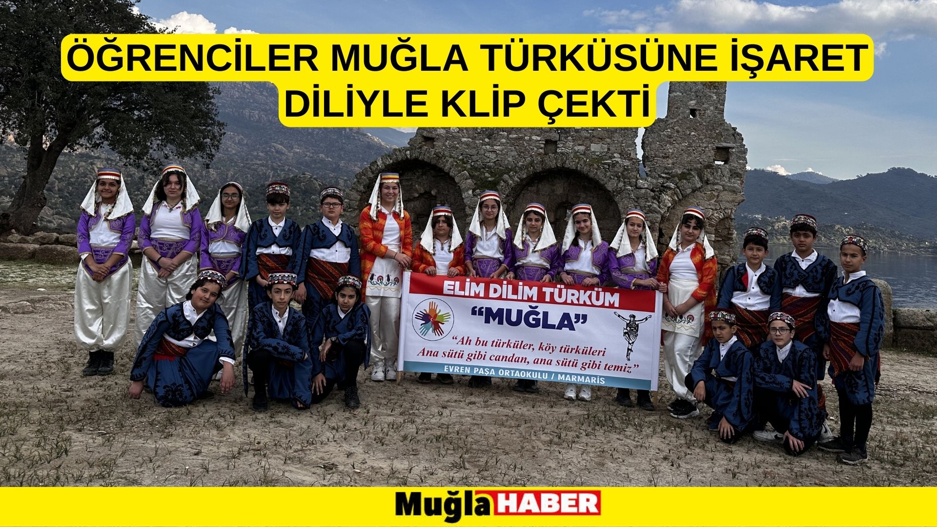 Öğrenciler Muğla türküsüne işaret diliyle klip çekti