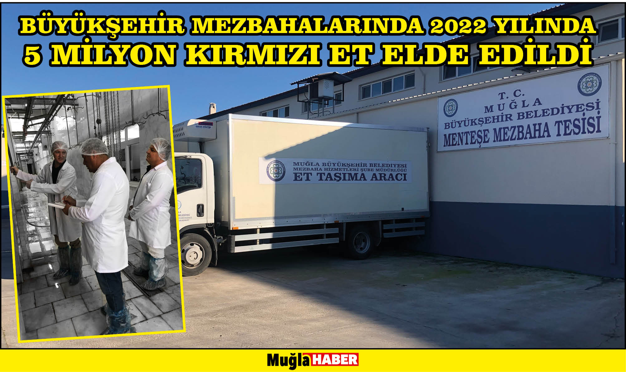 BÜYÜKŞEHİR MEZBAHALARINDA 2022 YILINDA 5 MİLYON KIRMIZI ET ELDE EDİLDİ