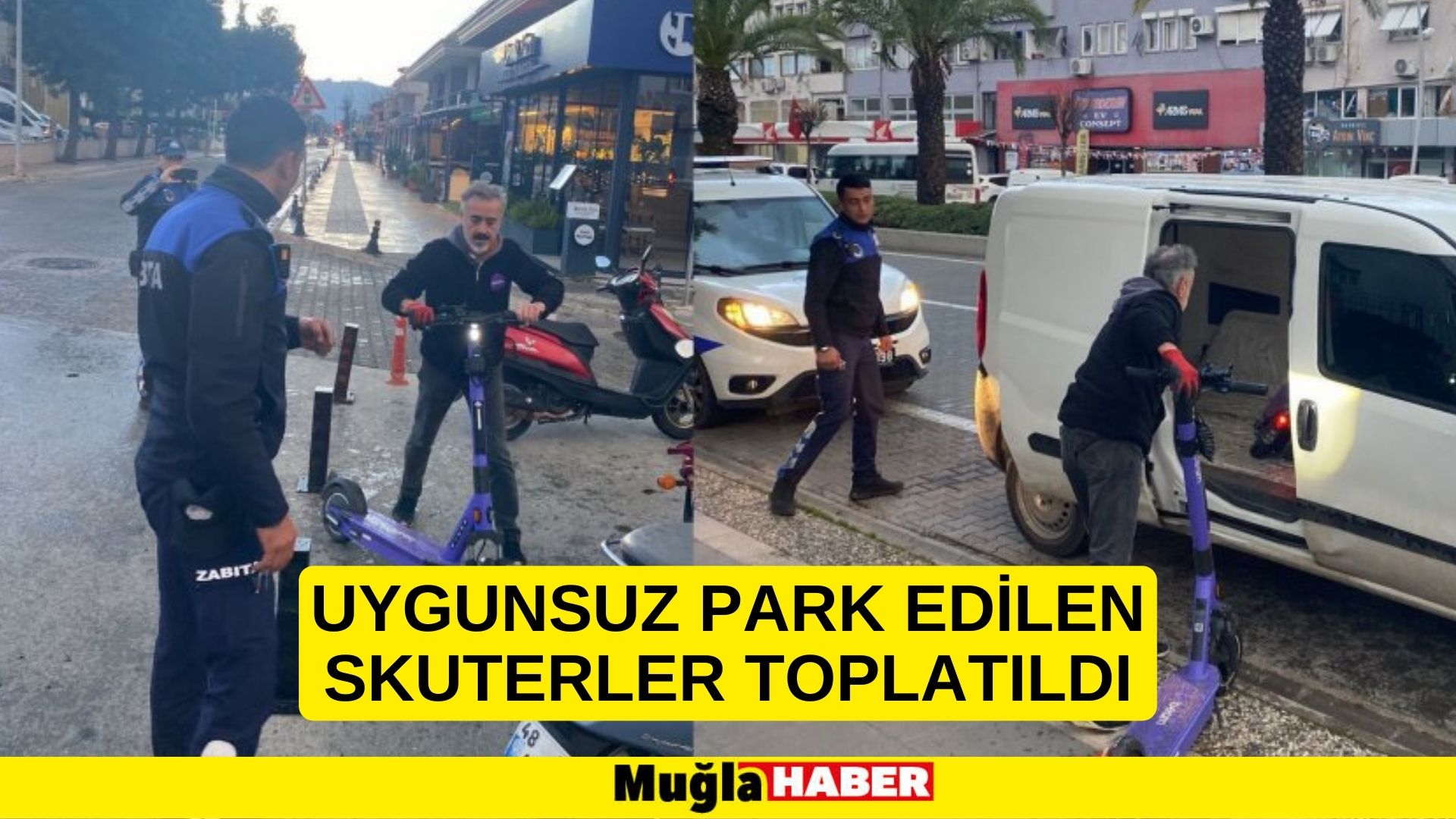 MARMARİS'TE UYGUNSUZ PARK EDİLEN SKUTERLER TOPLATILDI