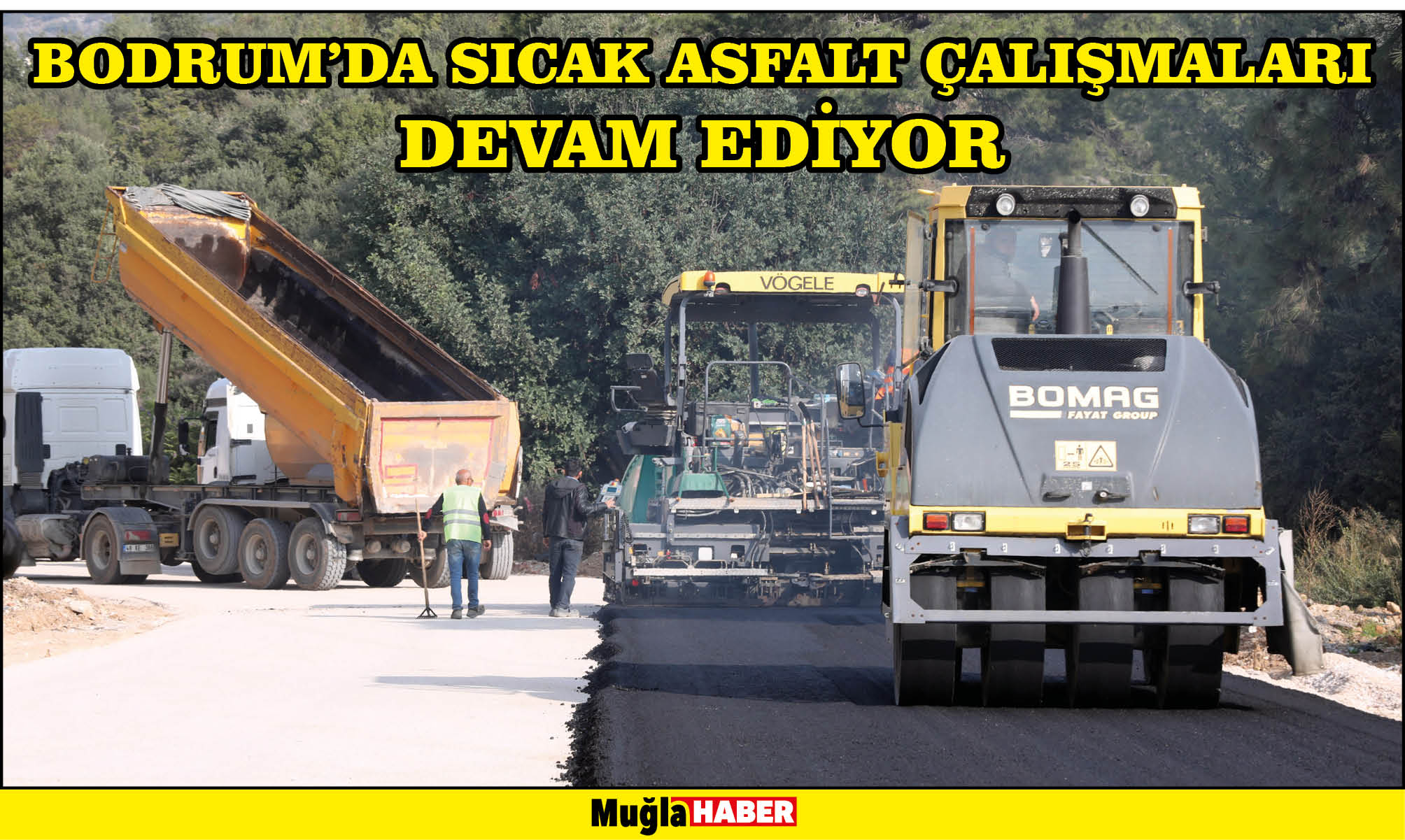 BODRUM’DA SICAK ASFALT ÇALIŞMALARI DEVAM EDİYOR