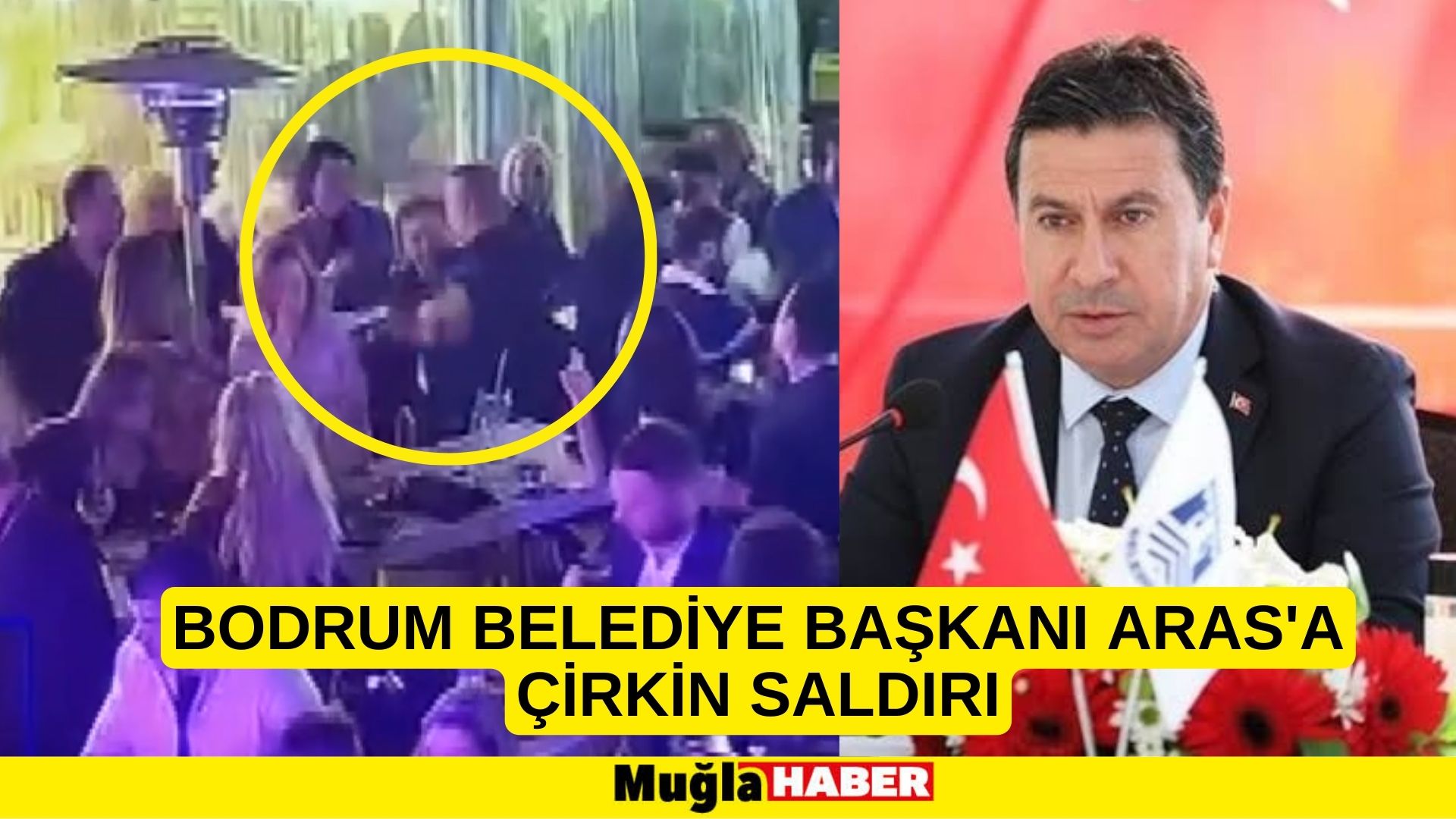 Bodrum Belediye Başkanı Ahmet Aras'a saldırı