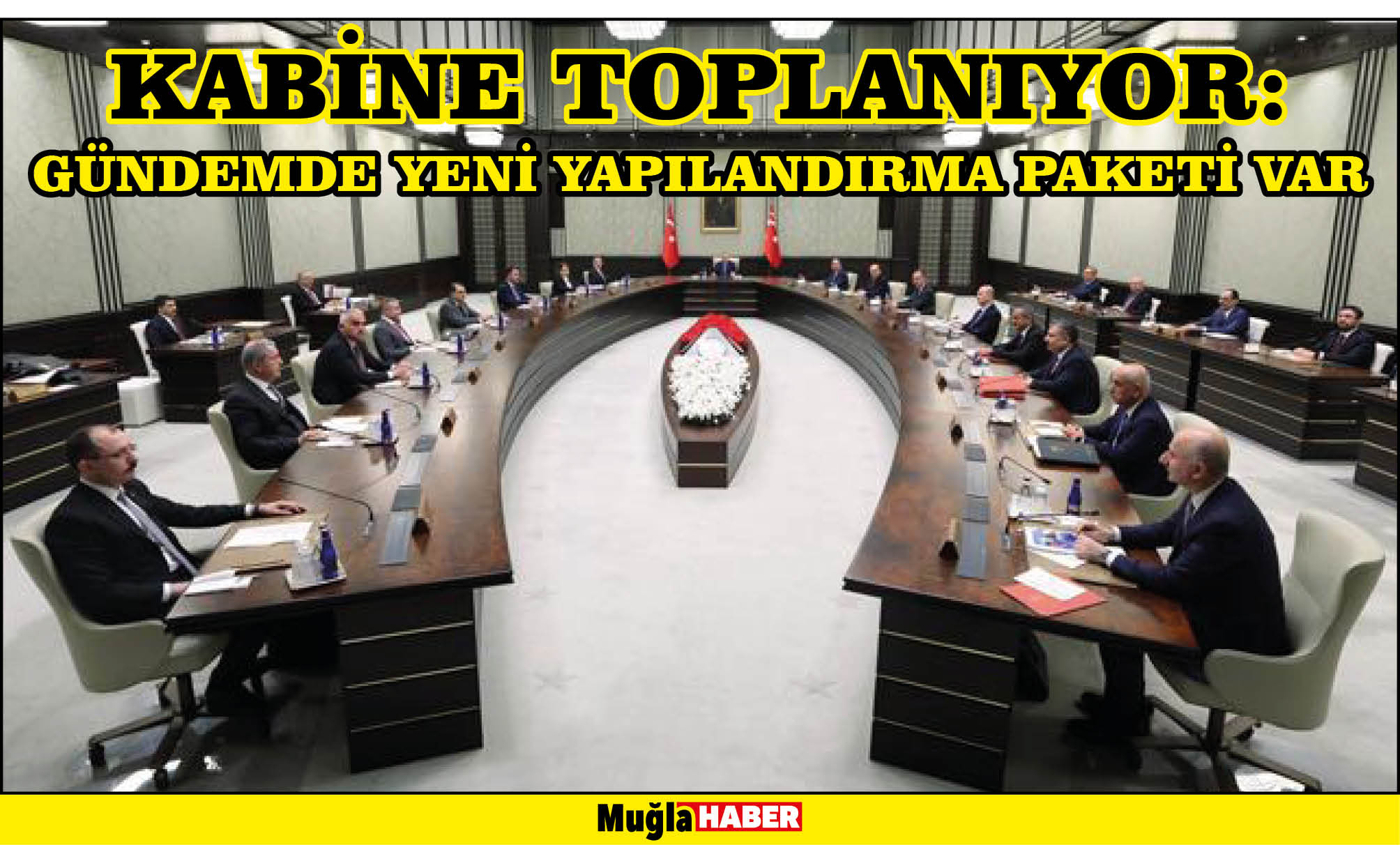 Kabine toplanıyor: Gündemde yeni yapılandırma paketi var