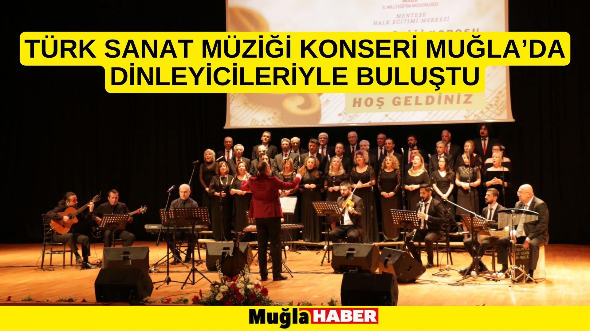 TÜRK SANAT MÜZİĞİ KONSERİ MUĞLA’DA DİNLEYİCİLERİYLE BULUŞTU