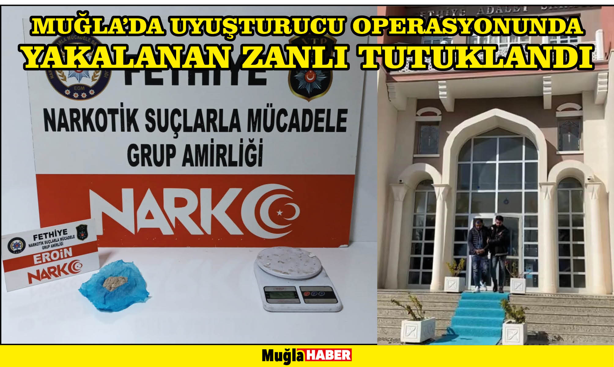 Muğla'da uyuşturucu operasyonunda yakalanan zanlı tutuklandı