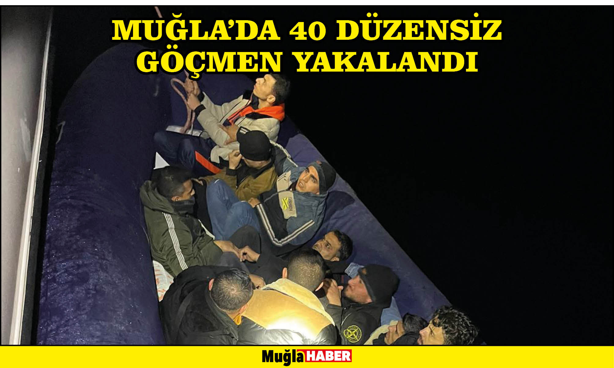 Muğla'da 40 düzensiz göçmen yakalandı