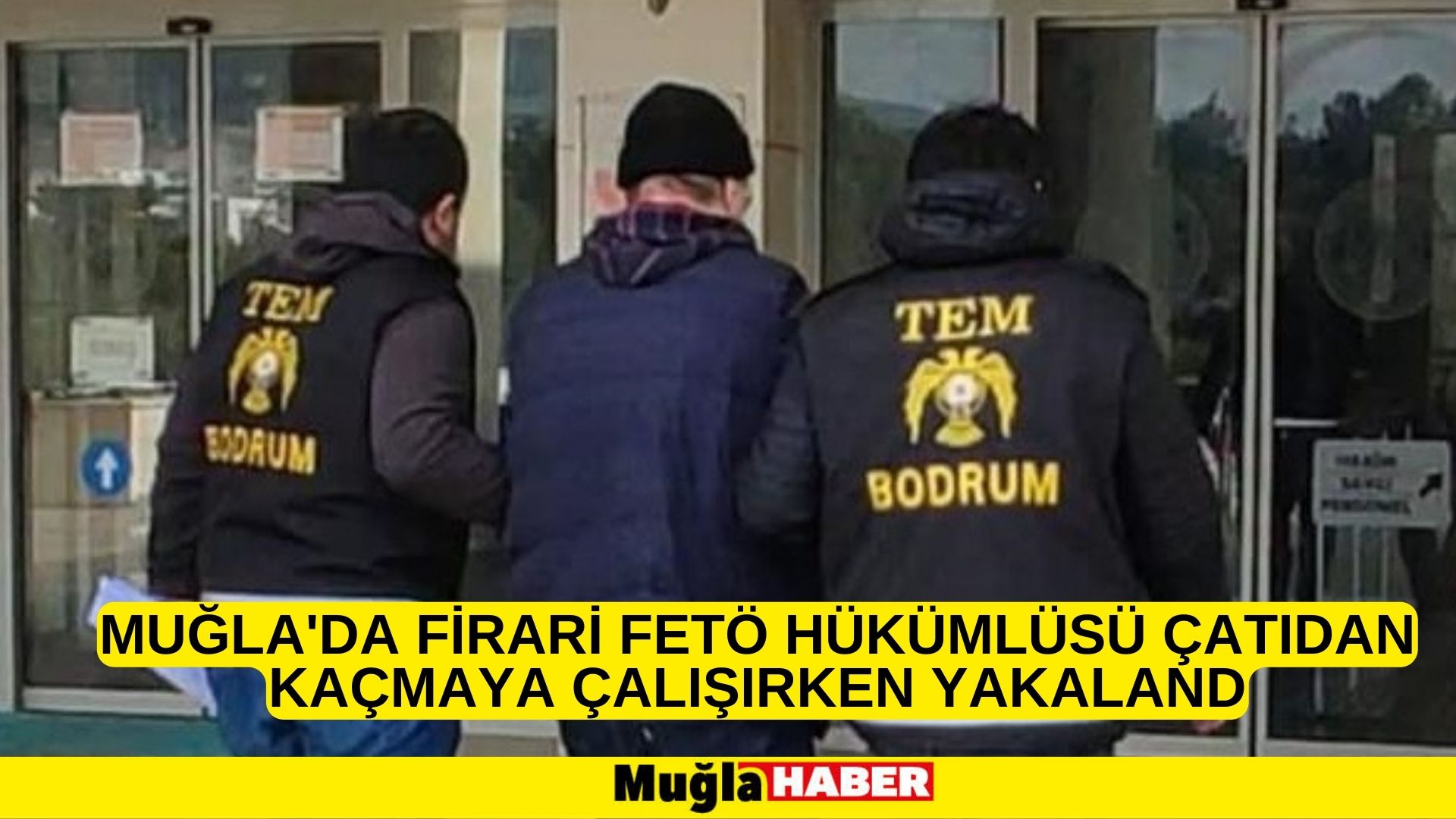 Muğla'da firari FETÖ hükümlüsü çatıdan kaçmaya çalışırken yakalandı