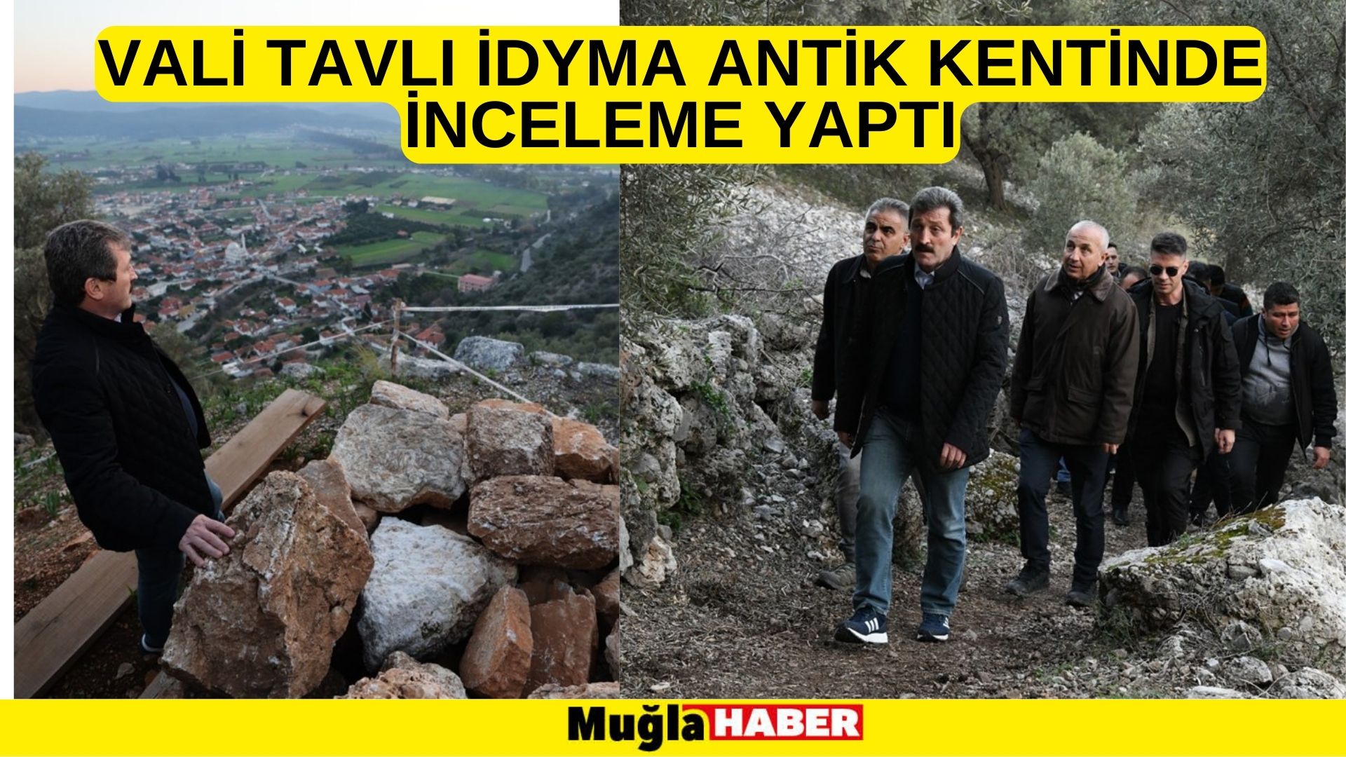 VALİ TAVLI İDYMA ANTİK KENTİNDE İNCELEME YAPTI