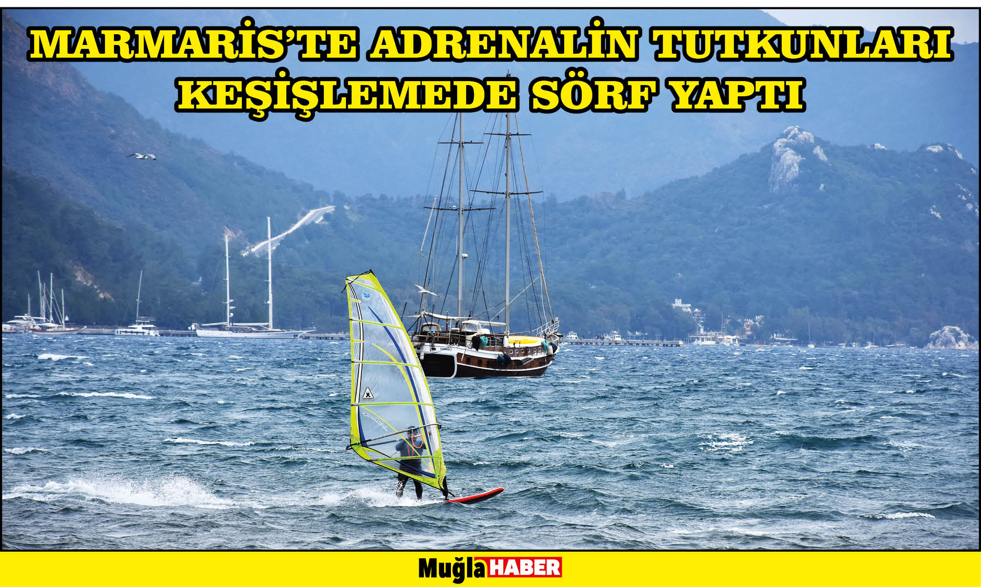 Marmaris'te adrenalin tutkunları keşişlemede sörf yaptı