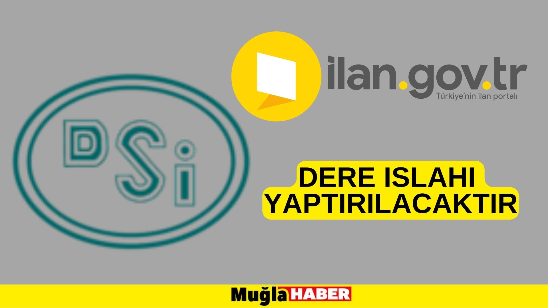 Dere ıslahı yaptırılacaktır