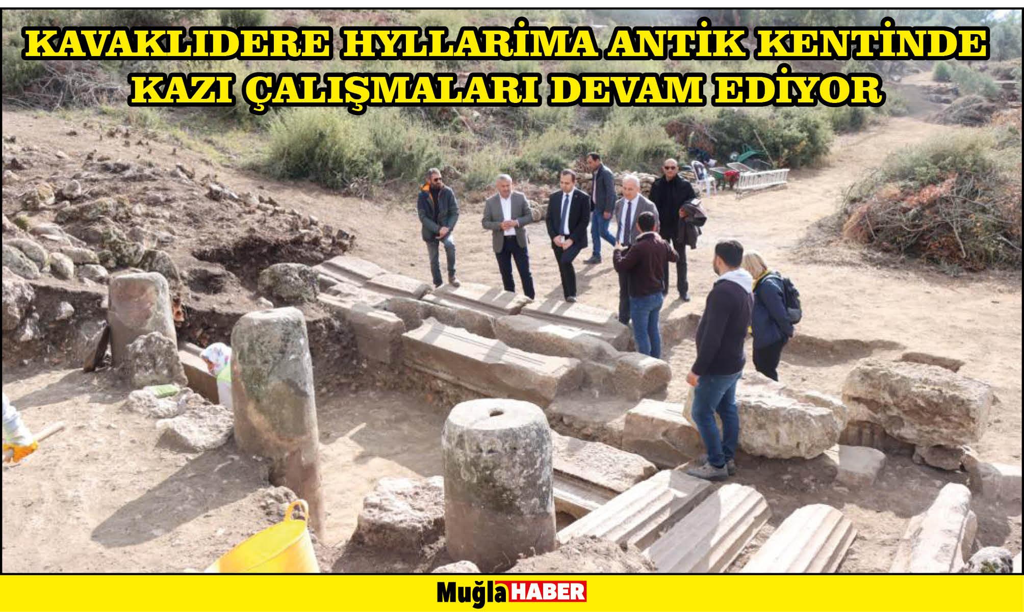 KAVAKLIDERE HYLLARİMA ANTİK KENTİNDE KAZI ÇALIŞMALARI DEVAM EDİYOR