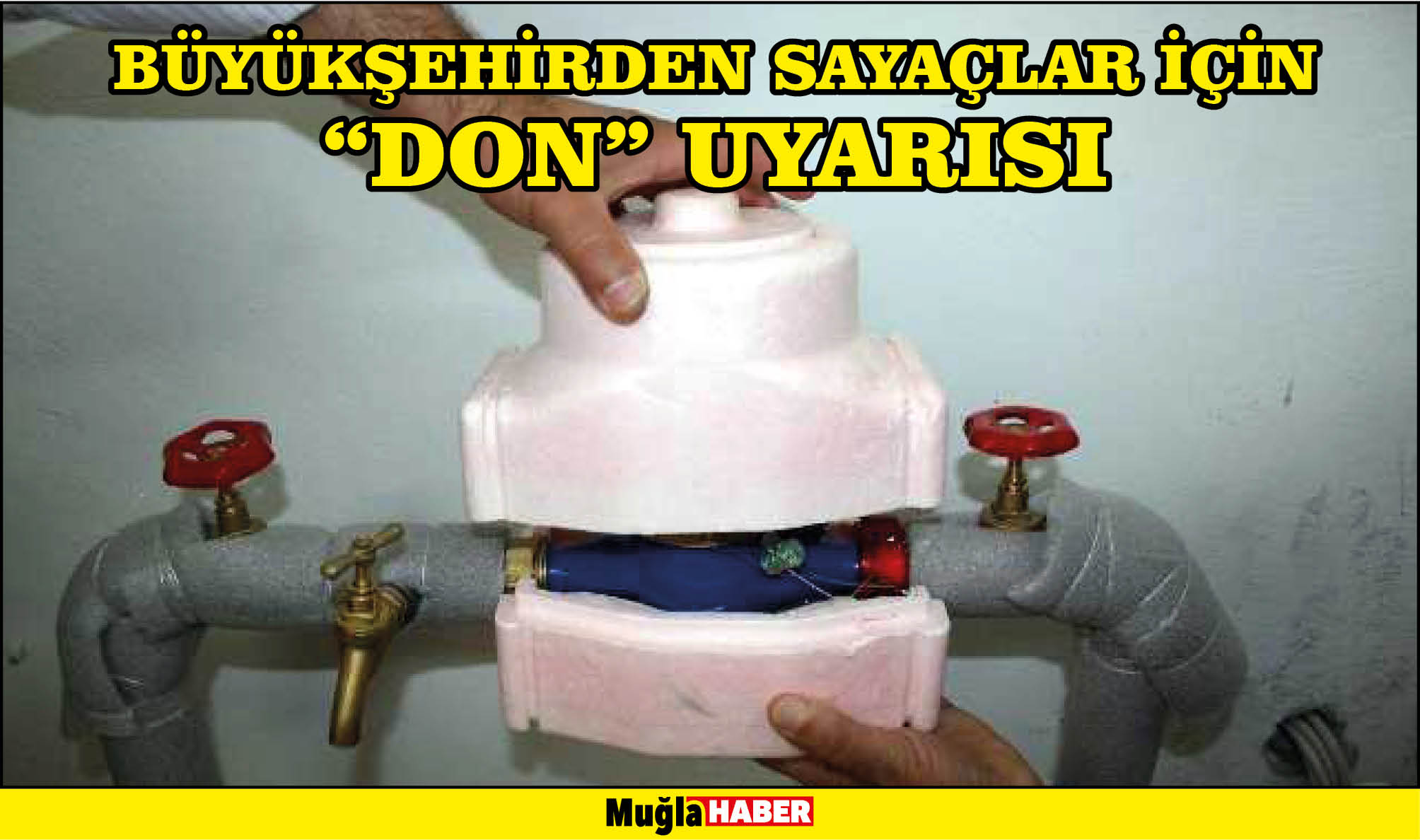 Büyükşehirden Sayaçlar İçin “Don” Uyarısı