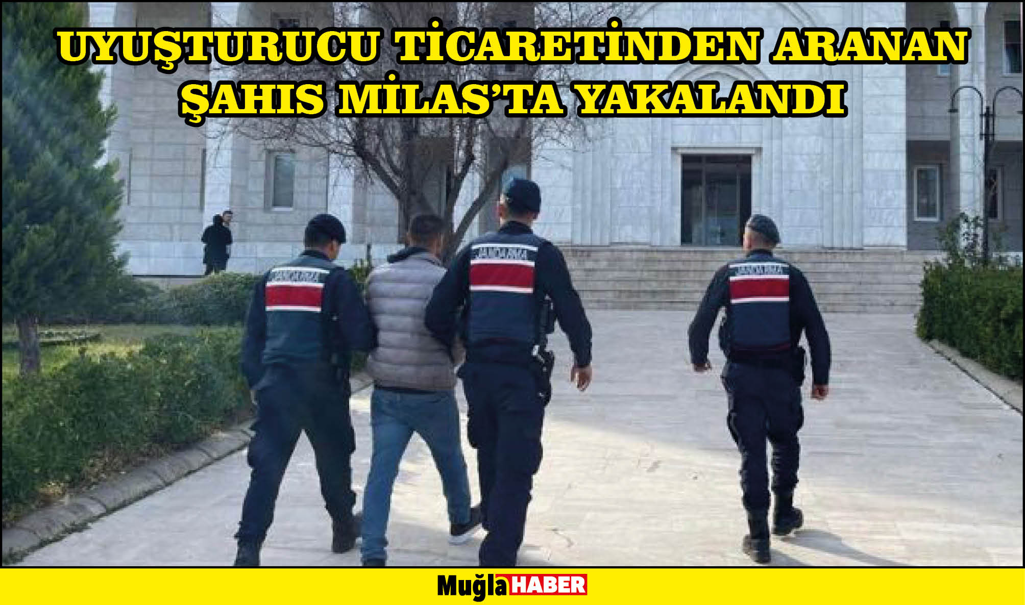 UYUŞTURUCU TİCARETİNDEN ARANAN ŞAHIS MİLAS’TA YAKALANDI