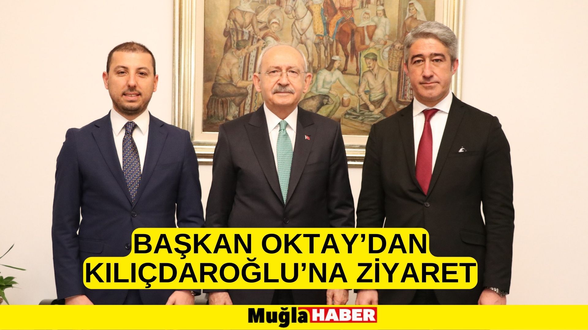 BAŞKAN OKTAY’DAN KILIÇDAROĞLU’NA ZİYARET