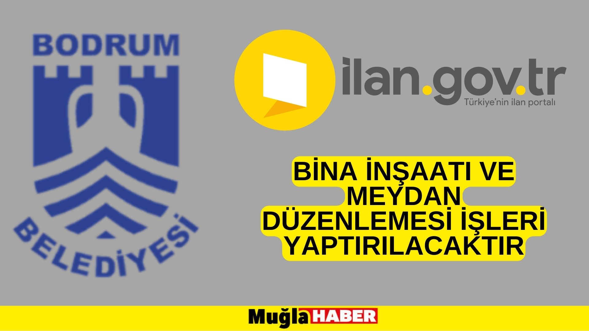 Bina inşaatı ve meydan düzenlemesi işleri yaptırılacaktır